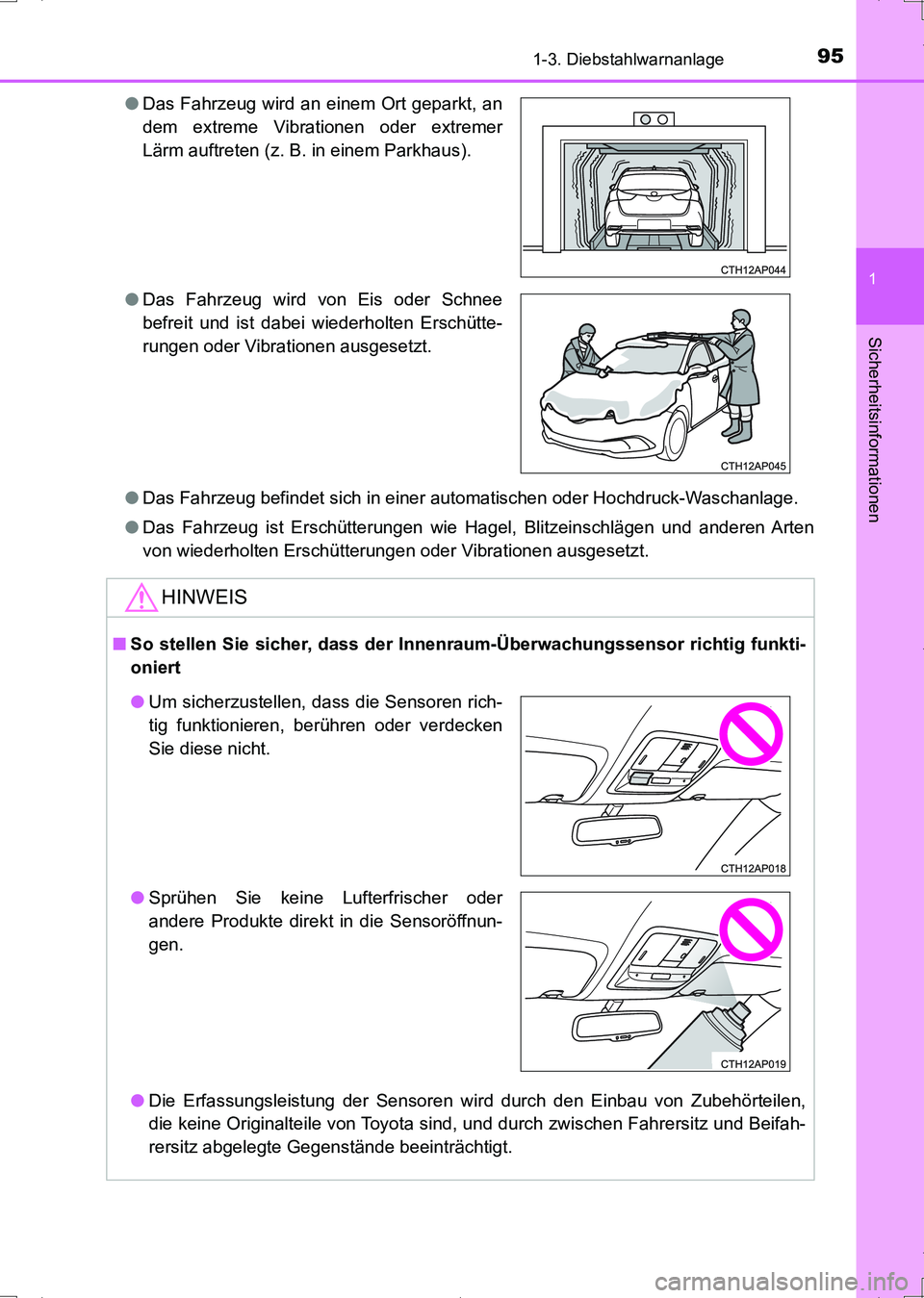 TOYOTA AURIS HYBRID 2017 Betriebsanleitungen (in German) 951-3. Diebstahlwarnanlage
1
Sicherheitsinformationen
UK_AURIS_HV_HB_EM (OM12L09M)●Das Fahrzeug befindet sich in einer automatischen oder Hochdruck-Waschanlage.
●Das Fahrzeug ist Erschütterungen TOYOTA AURIS HYBRID 2017 Betriebsanleitungen (in German) 951-3. Diebstahlwarnanlage
1
Sicherheitsinformationen
UK_AURIS_HV_HB_EM (OM12L09M)●Das Fahrzeug befindet sich in einer automatischen oder Hochdruck-Waschanlage.
●Das Fahrzeug ist Erschütterungen
