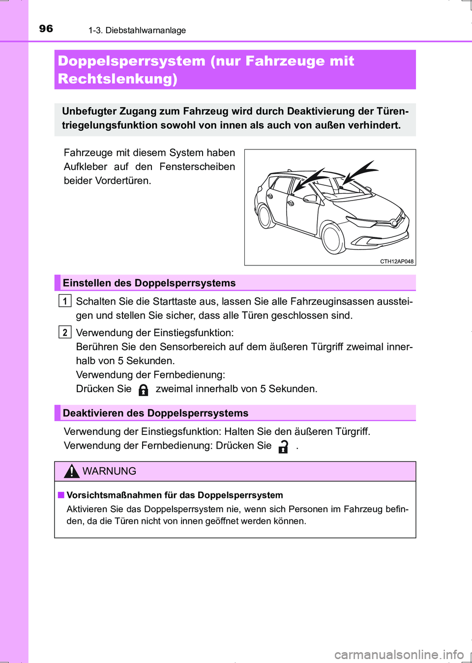 TOYOTA AURIS HYBRID 2017 Betriebsanleitungen (in German) 961-3. Diebstahlwarnanlage
UK_AURIS_HV_HB_EM (OM12L09M)
Fahrzeuge mit diesem System haben
Aufkleber auf den Fensterscheiben
beider Vordertüren.
Schalten Sie die Starttaste aus, lassen Sie alle Fahrze TOYOTA AURIS HYBRID 2017 Betriebsanleitungen (in German) 961-3. Diebstahlwarnanlage
UK_AURIS_HV_HB_EM (OM12L09M)
Fahrzeuge mit diesem System haben
Aufkleber auf den Fensterscheiben
beider Vordertüren.
Schalten Sie die Starttaste aus, lassen Sie alle Fahrze