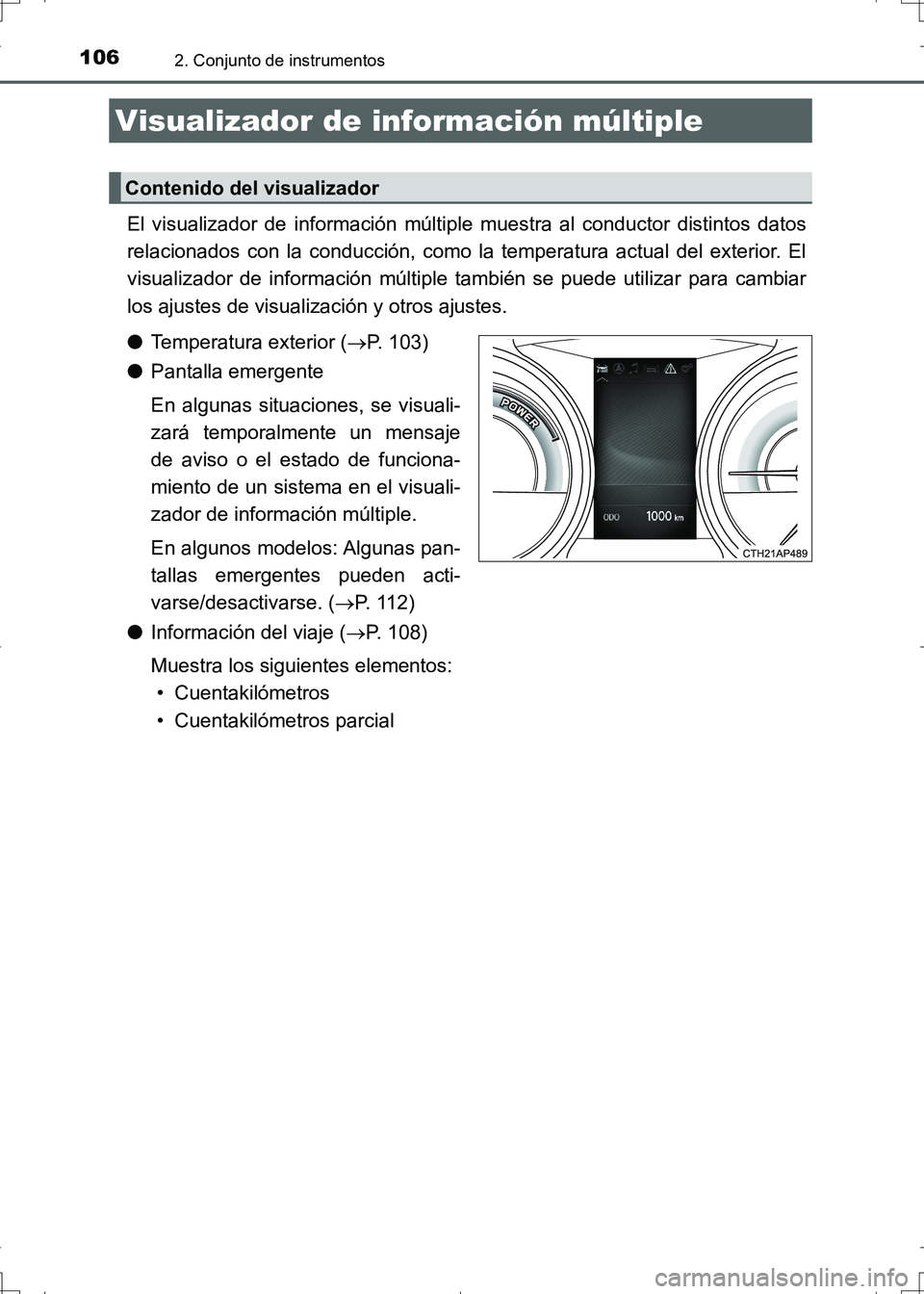 TOYOTA AURIS HYBRID 2017 Manual del propietario (in Spanish) 1062. Conjunto de instrumentos
UK_AURIS_HV_HB_ES (OM12L10S)
El visualizador de información múltiple muestra al conductor distintos datos
relacionados con la conducción, como la temperatura actual d TOYOTA AURIS HYBRID 2017 Manual del propietario (in Spanish) 1062. Conjunto de instrumentos
UK_AURIS_HV_HB_ES (OM12L10S)
El visualizador de información múltiple muestra al conductor distintos datos
relacionados con la conducción, como la temperatura actual d