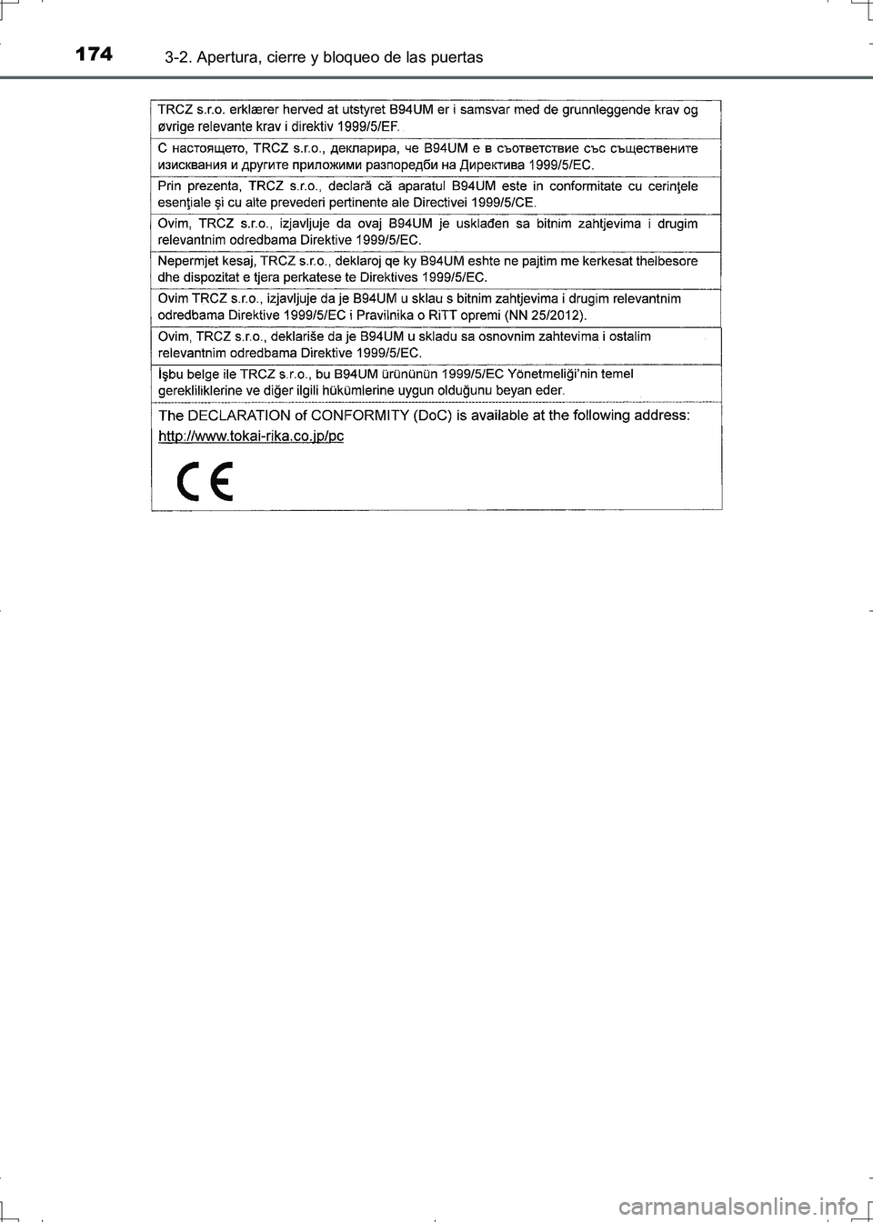 TOYOTA AURIS HYBRID 2017 Manual del propietario (in Spanish) 1743-2. Apertura, cierre y bloqueo de las puertas
UK_AURIS_HV_HB_ES (OM12L10S)
UK AURIS_HV_HB_OM_Spanish_OM12L10S.book 174 ページ 2016年6月28日 火曜日 午後6時35 TOYOTA AURIS HYBRID 2017 Manual del propietario (in Spanish) 1743-2. Apertura, cierre y bloqueo de las puertas
UK_AURIS_HV_HB_ES (OM12L10S)
UK AURIS_HV_HB_OM_Spanish_OM12L10S.book 174 ページ 2016年6月28日 火曜日 午後6時35