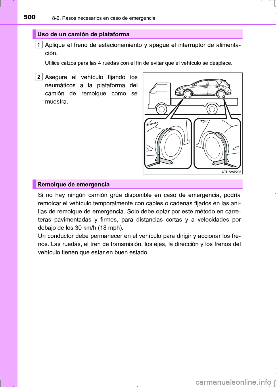 TOYOTA AURIS HYBRID 2017 Manual del propietario (in Spanish) 5008-2. Pasos necesarios en caso de emergencia
UK_AURIS_HV_HB_ES (OM12L10S)
Aplique el freno de estacionamiento y apague el interruptor de alimenta-
ción.
Utilice calzos para las 4 ruedas con el fin TOYOTA AURIS HYBRID 2017 Manual del propietario (in Spanish) 5008-2. Pasos necesarios en caso de emergencia
UK_AURIS_HV_HB_ES (OM12L10S)
Aplique el freno de estacionamiento y apague el interruptor de alimenta-
ción.
Utilice calzos para las 4 ruedas con el fin