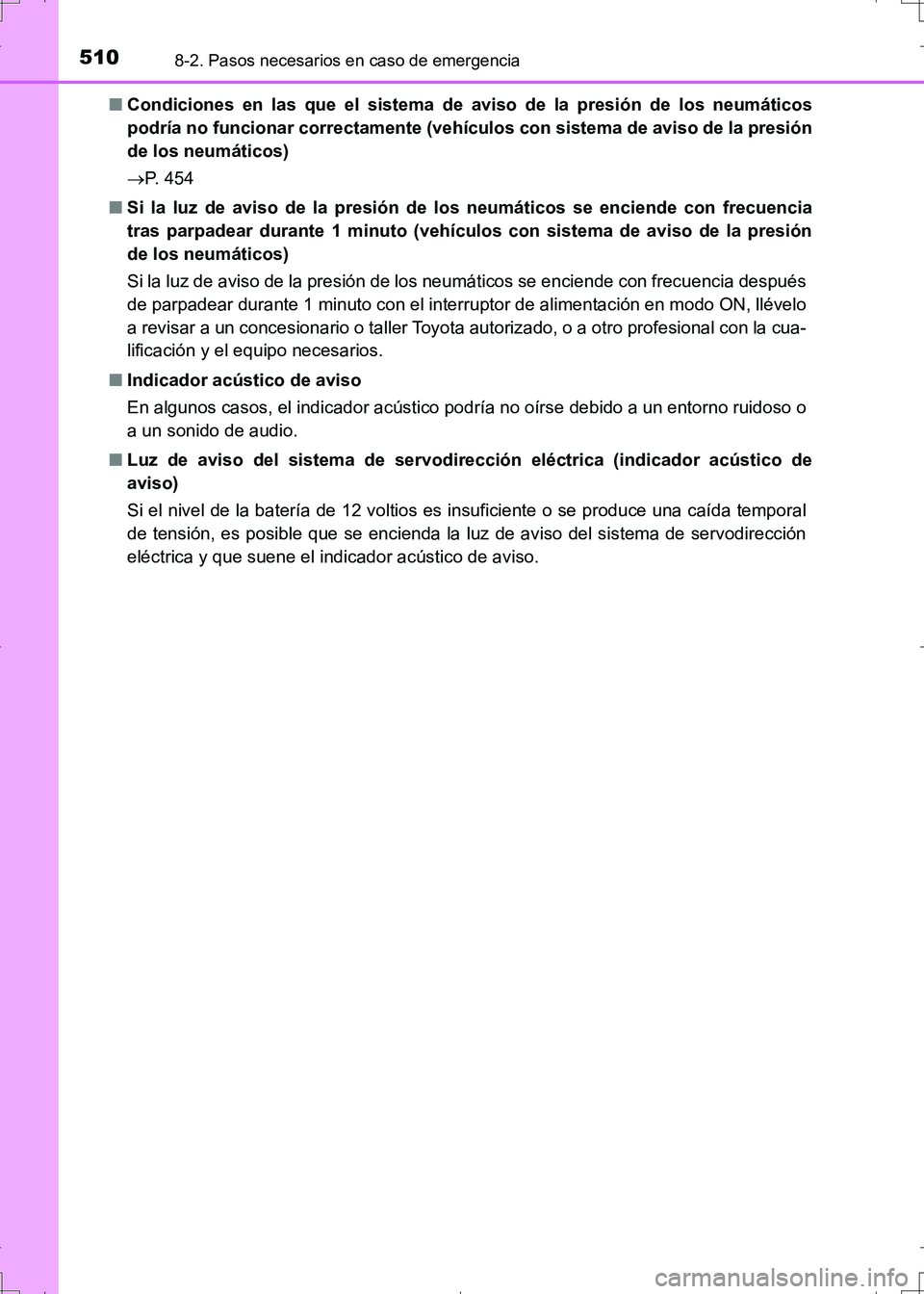 TOYOTA AURIS HYBRID 2017 Manual del propietario (in Spanish) 5108-2. Pasos necesarios en caso de emergencia
UK_AURIS_HV_HB_ES (OM12L10S)■Condiciones en las que el sistema de aviso de la presión de los neumáticos
podría no funcionar correctamente (vehículo TOYOTA AURIS HYBRID 2017 Manual del propietario (in Spanish) 5108-2. Pasos necesarios en caso de emergencia
UK_AURIS_HV_HB_ES (OM12L10S)■Condiciones en las que el sistema de aviso de la presión de los neumáticos
podría no funcionar correctamente (vehículo
