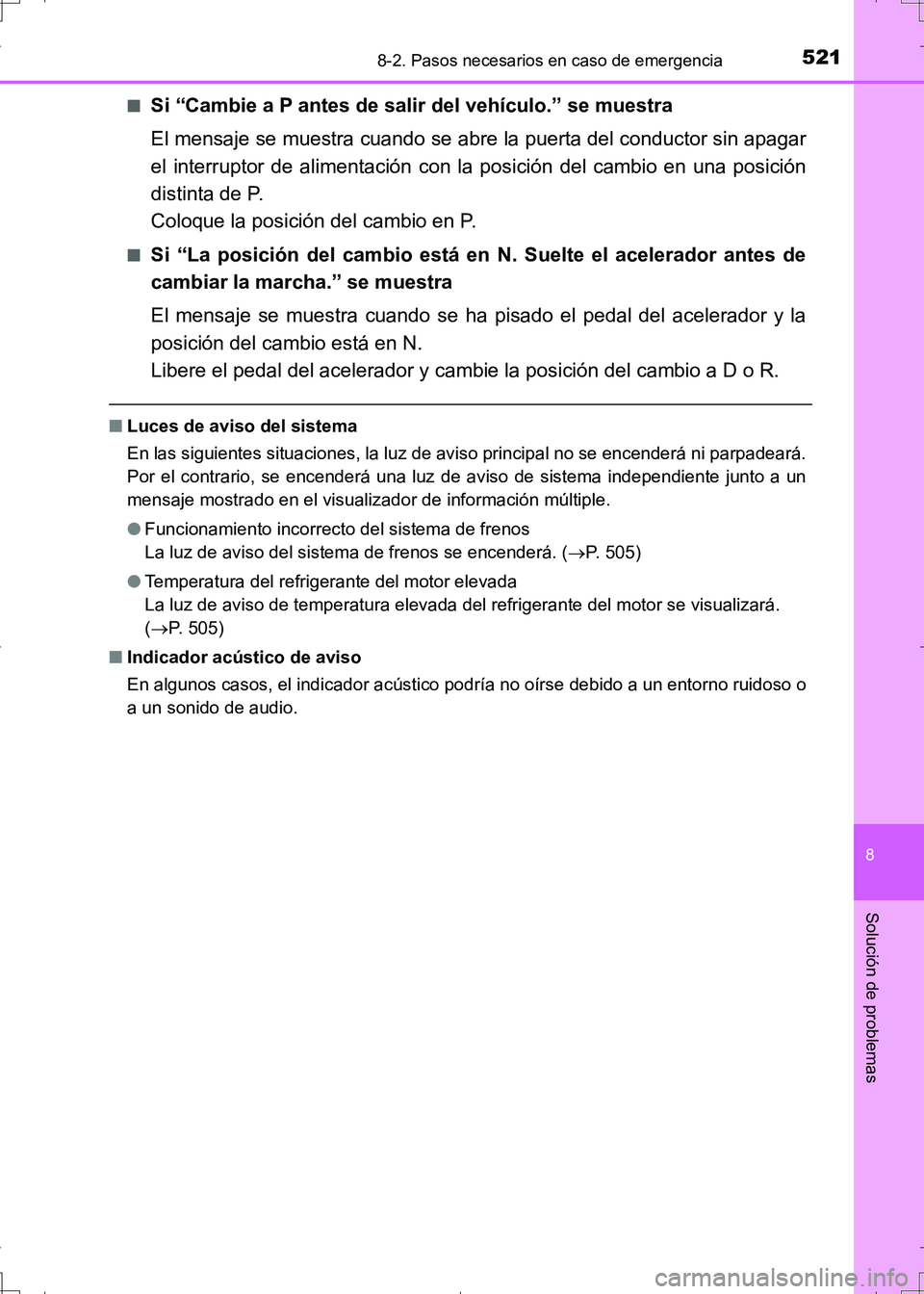TOYOTA AURIS HYBRID 2017 Manual del propietario (in Spanish) 5218-2. Pasos necesarios en caso de emergencia
8
Solución de problemas
UK_AURIS_HV_HB_ES (OM12L10S)■
Si “Cambie a P antes de salir del vehículo.” se muestra
El mensaje se muestra cuando se abr TOYOTA AURIS HYBRID 2017 Manual del propietario (in Spanish) 5218-2. Pasos necesarios en caso de emergencia
8
Solución de problemas
UK_AURIS_HV_HB_ES (OM12L10S)■
Si “Cambie a P antes de salir del vehículo.” se muestra
El mensaje se muestra cuando se abr
