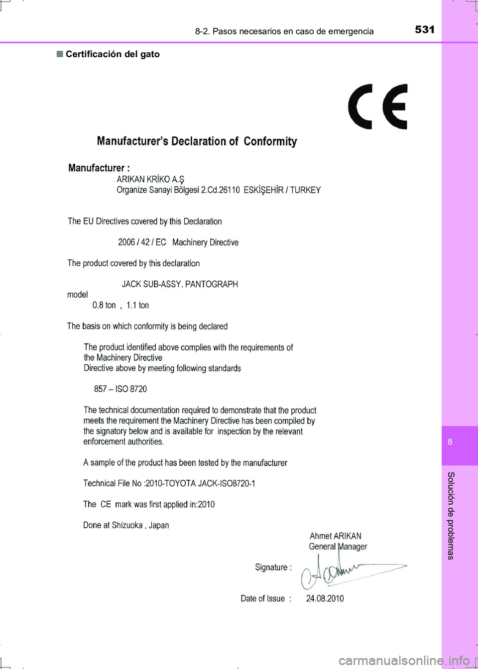 TOYOTA AURIS HYBRID 2017 Manual del propietario (in Spanish) 5318-2. Pasos necesarios en caso de emergencia
8
Solución de problemas
UK_AURIS_HV_HB_ES (OM12L10S)■Certificación del gato
UK AURIS_HV_HB_OM_Spanish_OM12L10S.book 531 ページ 2016年 TOYOTA AURIS HYBRID 2017 Manual del propietario (in Spanish) 5318-2. Pasos necesarios en caso de emergencia
8
Solución de problemas
UK_AURIS_HV_HB_ES (OM12L10S)■Certificación del gato
UK AURIS_HV_HB_OM_Spanish_OM12L10S.book 531 ページ 2016年