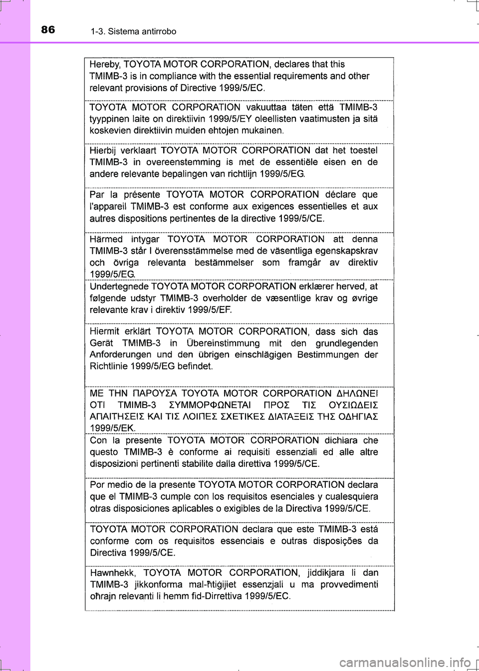 TOYOTA AURIS HYBRID 2017  Manual del propietario (in Spanish) 861-3. Sistema antirrobo
UK_AURIS_HV_HB_ES (OM12L10S)
UK AURIS_HV_HB_OM_Spanish_OM12L10S.book  86 ページ  ２０１６年６月２８日　火曜日　午後６時３５分 