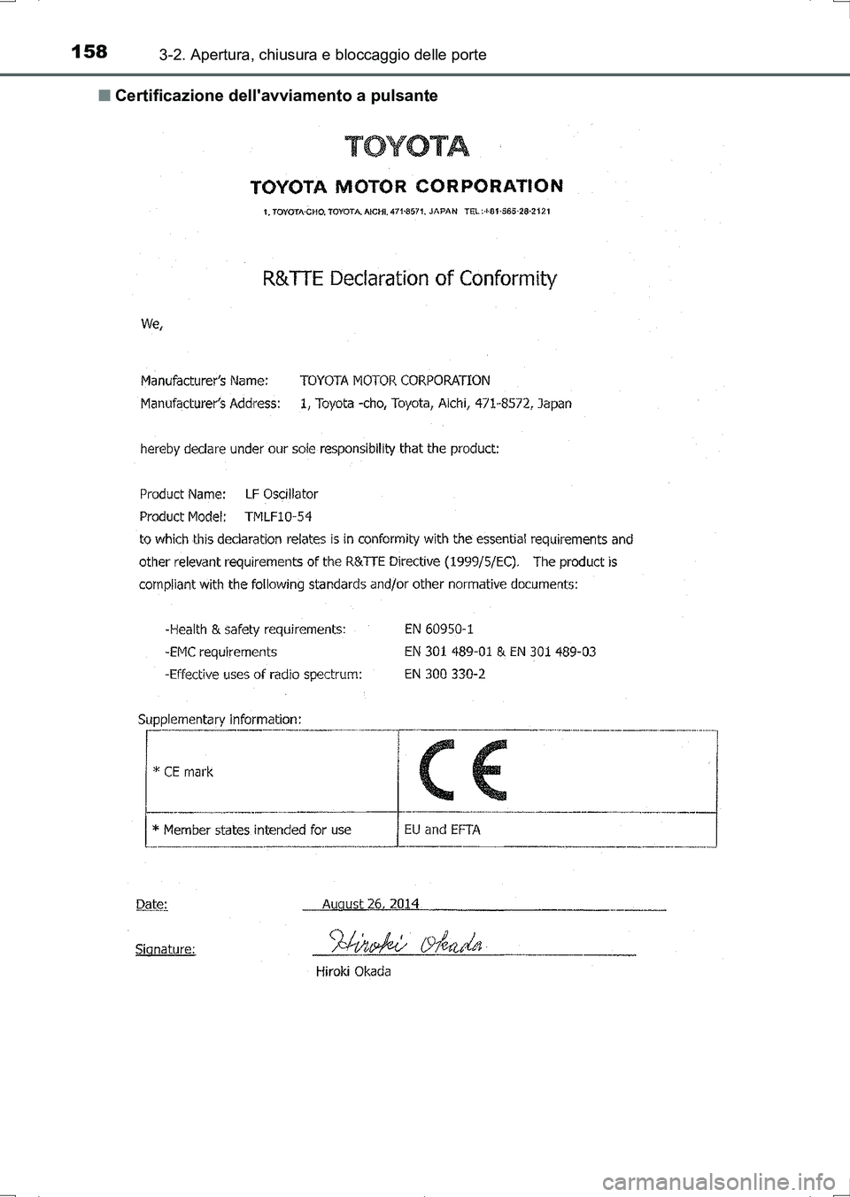 TOYOTA AURIS HYBRID 2017 Manuale duso (in Italian) 1583-2. Apertura, chiusura e bloccaggio delle porte
UK_AURIS_HV_HB_EL (OM12L11L)■Certificazione dellavviamento a pulsante
UK AURIS_HV_HB_OM_Italian_OM12L11L.book 158 ページ 2016年6 TOYOTA AURIS HYBRID 2017 Manuale duso (in Italian) 1583-2. Apertura, chiusura e bloccaggio delle porte
UK_AURIS_HV_HB_EL (OM12L11L)■Certificazione dellavviamento a pulsante
UK AURIS_HV_HB_OM_Italian_OM12L11L.book 158 ページ 2016年6