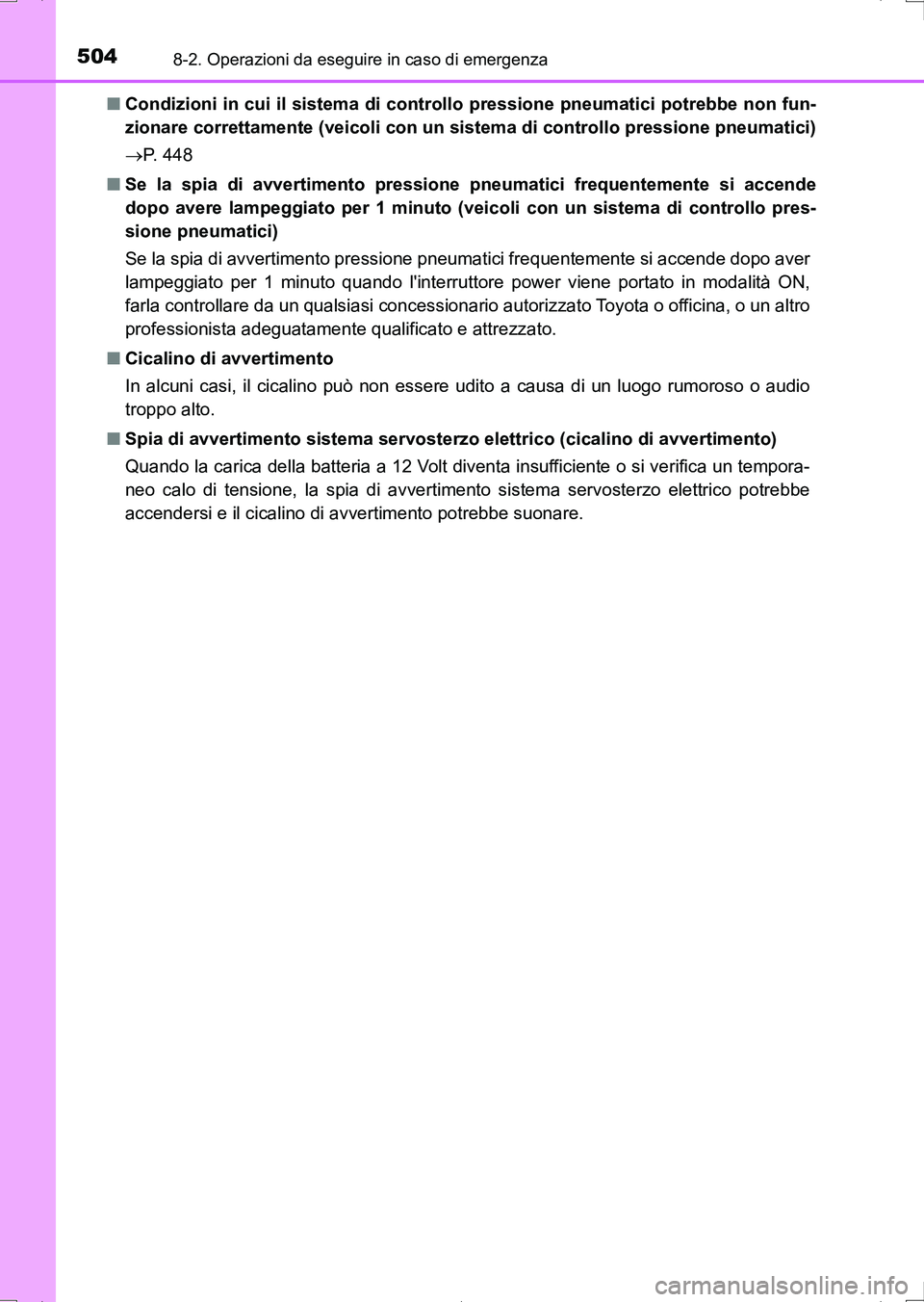 TOYOTA AURIS HYBRID 2017 Manuale duso (in Italian) 5048-2. Operazioni da eseguire in caso di emergenza
UK_AURIS_HV_HB_EL (OM12L11L)■Condizioni in cui il sistema di controllo pressione pneumatici potrebbe non fun-
zionare correttamente (veicoli con u TOYOTA AURIS HYBRID 2017 Manuale duso (in Italian) 5048-2. Operazioni da eseguire in caso di emergenza
UK_AURIS_HV_HB_EL (OM12L11L)■Condizioni in cui il sistema di controllo pressione pneumatici potrebbe non fun-
zionare correttamente (veicoli con u