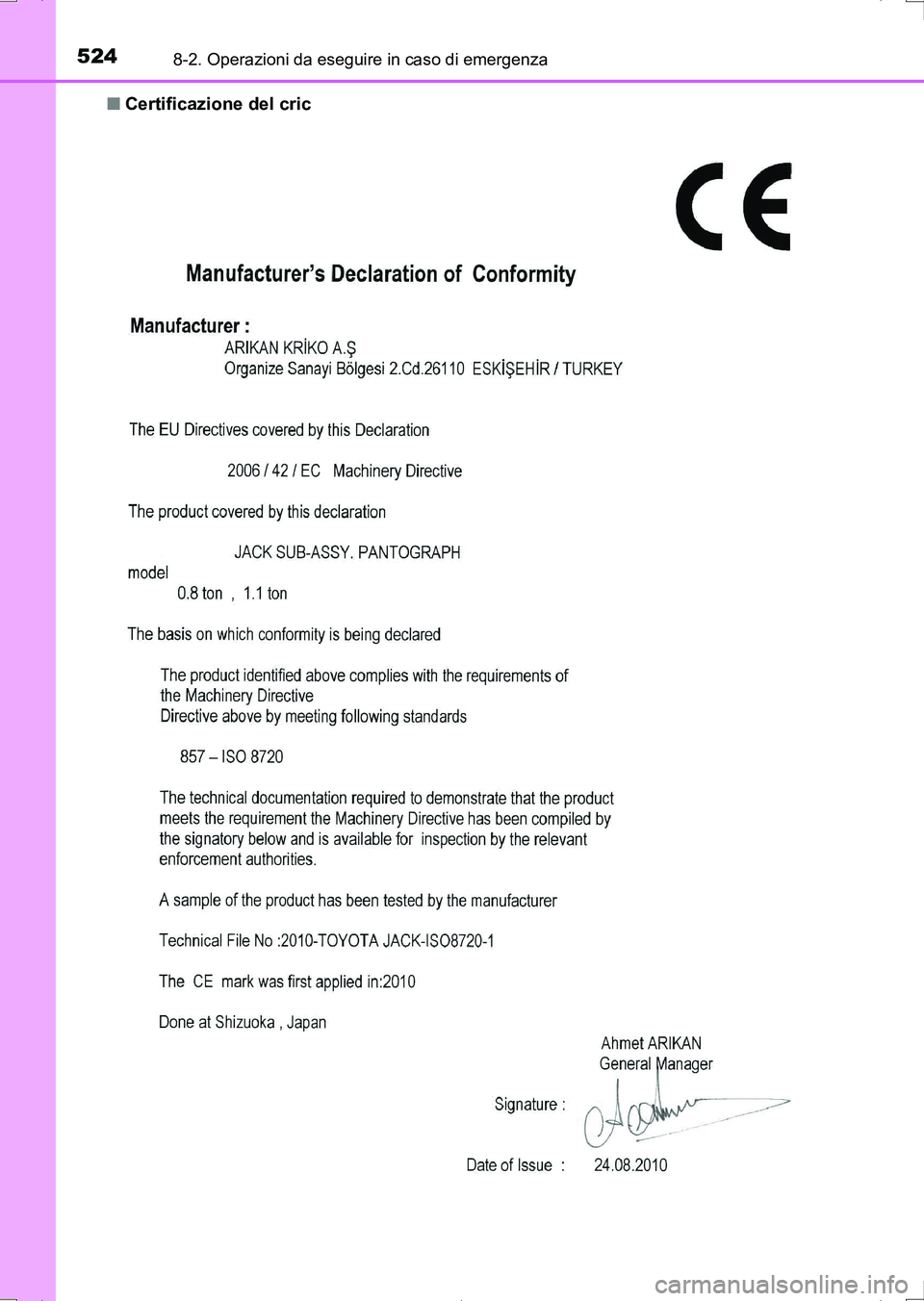 TOYOTA AURIS HYBRID 2017 Manuale duso (in Italian) 5248-2. Operazioni da eseguire in caso di emergenza
UK_AURIS_HV_HB_EL (OM12L11L)■Certificazione del cric
UK AURIS_HV_HB_OM_Italian_OM12L11L.book 524 ページ 2016年6月28日 火 TOYOTA AURIS HYBRID 2017 Manuale duso (in Italian) 5248-2. Operazioni da eseguire in caso di emergenza
UK_AURIS_HV_HB_EL (OM12L11L)■Certificazione del cric
UK AURIS_HV_HB_OM_Italian_OM12L11L.book 524 ページ 2016年6月28日 火