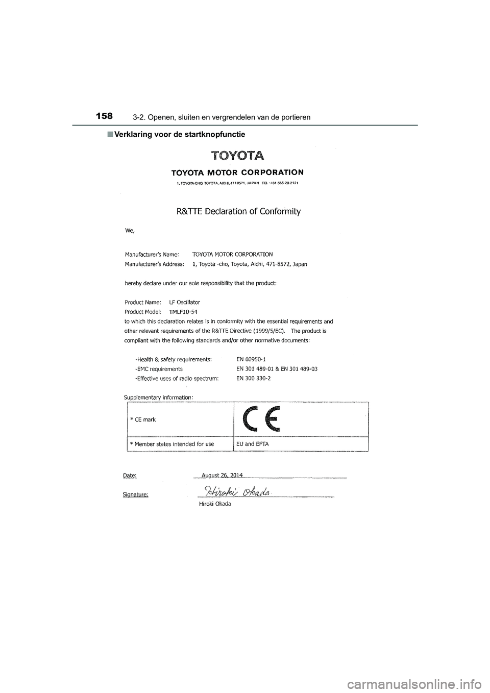 TOYOTA AURIS HYBRID 2017 Instructieboekje (in Dutch) 1583-2. Openen, sluiten en vergrendelen van de portieren
UK AURIS_HV_HB_EE (OM12L07E)■
Verklaring voor de startknopfunctie
AURIS_HV_OM_Europe_OM12L07E.b ook Page 158 Monday, October 24, 2016 4:06 TOYOTA AURIS HYBRID 2017 Instructieboekje (in Dutch) 1583-2. Openen, sluiten en vergrendelen van de portieren
UK AURIS_HV_HB_EE (OM12L07E)■
Verklaring voor de startknopfunctie
AURIS_HV_OM_Europe_OM12L07E.b ook Page 158 Monday, October 24, 2016 4:06