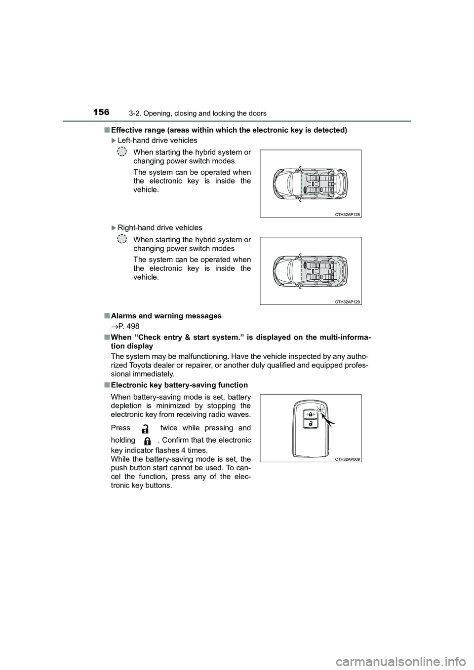 TOYOTA AURIS HYBRID 2016  Owners Manual 1563-2. Opening, closing and locking the doors
UK AURIS_HV_HB_EE (OM12K47E)■
Effective range (areas within which the electronic key is detected)
�XLeft-hand drive vehicles
�XRight-hand drive vehicle
