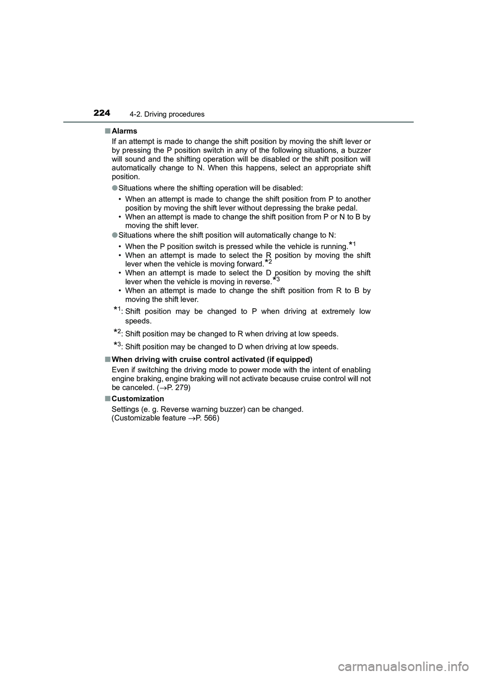 TOYOTA AURIS HYBRID 2016 Owners Manual 2244-2. Driving procedures
UK AURIS_HV_HB_EE (OM12K47E)■
Alarms
If an attempt is made to change the shift position by moving the shift lever or
by pressing the P position switch in any of the follow TOYOTA AURIS HYBRID 2016 Owners Manual 2244-2. Driving procedures
UK AURIS_HV_HB_EE (OM12K47E)■
Alarms
If an attempt is made to change the shift position by moving the shift lever or
by pressing the P position switch in any of the follow