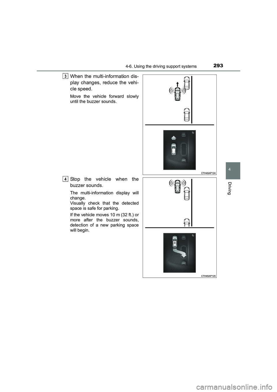 TOYOTA AURIS HYBRID 2016 Owners Manual 2934-6. Using the driving support systems
UK AURIS_HV_HB_EE (OM12K47E)
4
Driving
When the multi-information dis-
play changes, reduce the vehi-
cle speed.
Move the vehicle forward slowly
until the buz TOYOTA AURIS HYBRID 2016 Owners Manual 2934-6. Using the driving support systems
UK AURIS_HV_HB_EE (OM12K47E)
4
Driving
When the multi-information dis-
play changes, reduce the vehi-
cle speed.
Move the vehicle forward slowly
until the buz
