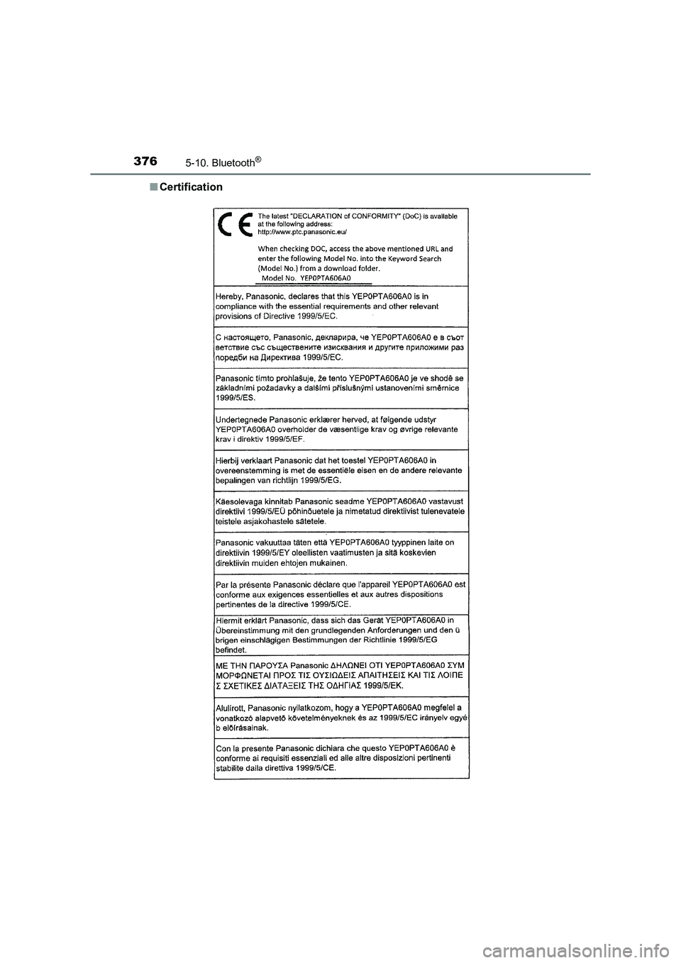 TOYOTA AURIS HYBRID 2016  Owners Manual 3765-10. Bluetooth®
UK AURIS_HV_HB_EE (OM12K47E)■
Certification 