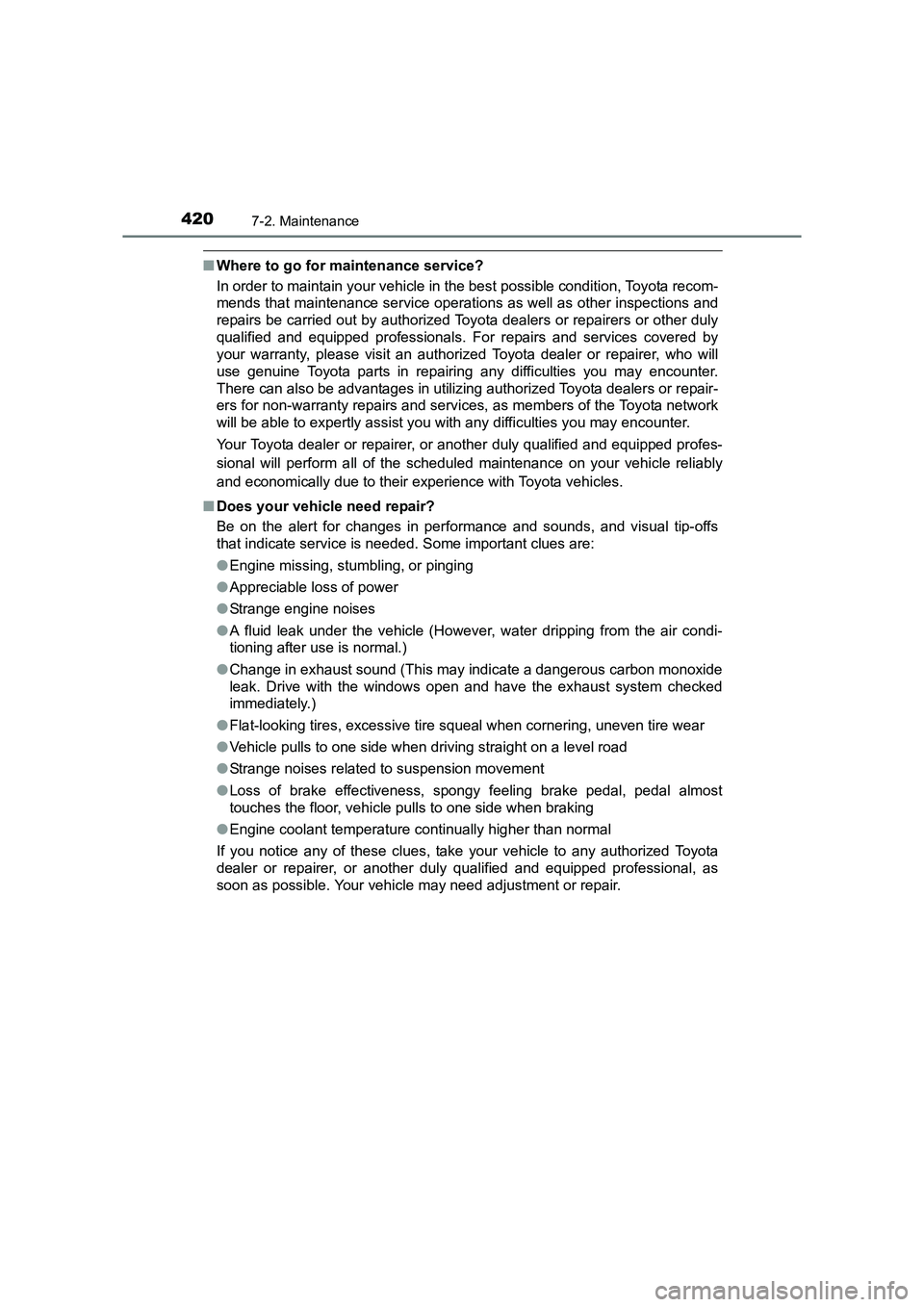 TOYOTA AURIS HYBRID 2016 Owners Manual 4207-2. Maintenance
UK AURIS_HV_HB_EE (OM12K47E)
■Where to go for maintenance service?
In order to maintain your vehicle in the best possible condition, Toyota recom-
mends that maintenance service TOYOTA AURIS HYBRID 2016 Owners Manual 4207-2. Maintenance
UK AURIS_HV_HB_EE (OM12K47E)
■Where to go for maintenance service?
In order to maintain your vehicle in the best possible condition, Toyota recom-
mends that maintenance service