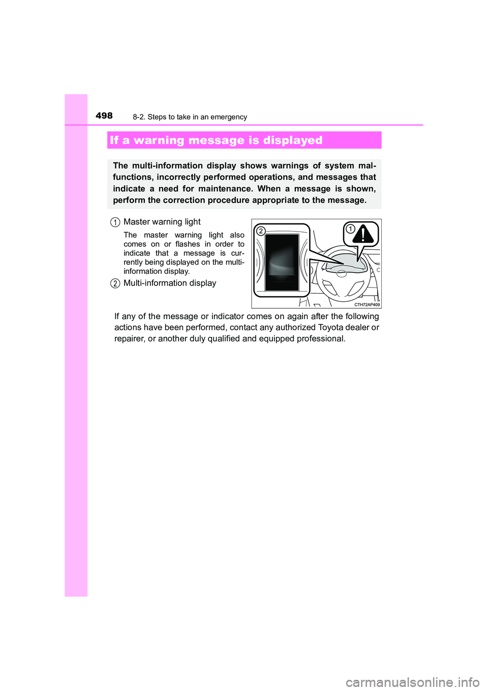 TOYOTA AURIS HYBRID 2016 Owners Manual 4988-2. Steps to take in an emergency
UK AURIS_HV_HB_EE (OM12K47E)
Master warning light
The master warning light also
comes on or flashes in order to
indicate that a message is cur-
rently being displ TOYOTA AURIS HYBRID 2016 Owners Manual 4988-2. Steps to take in an emergency
UK AURIS_HV_HB_EE (OM12K47E)
Master warning light
The master warning light also
comes on or flashes in order to
indicate that a message is cur-
rently being displ