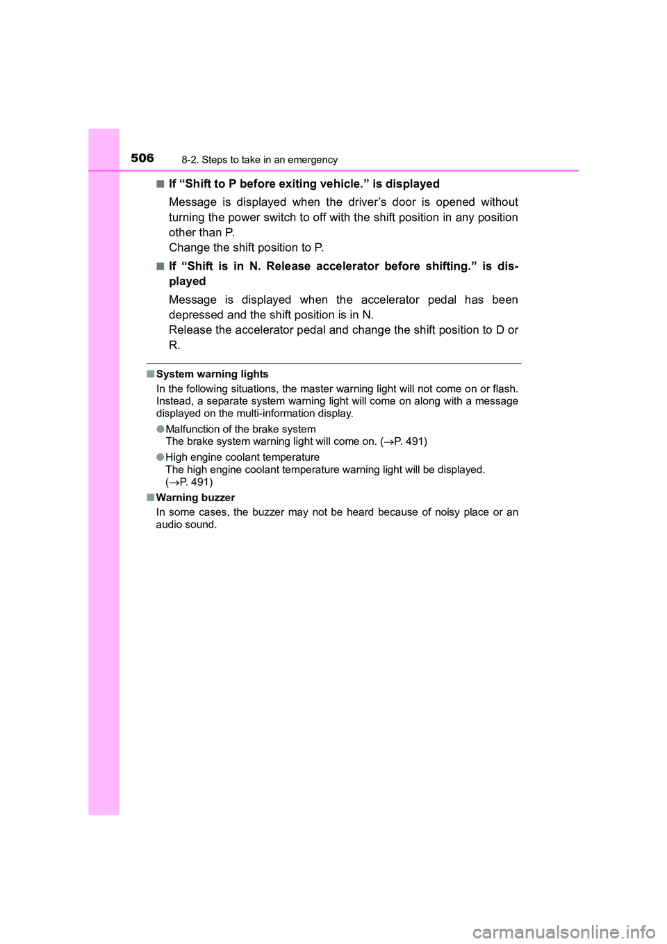 TOYOTA AURIS HYBRID 2016 Owners Manual 5068-2. Steps to take in an emergency
UK AURIS_HV_HB_EE (OM12K47E)■
If “Shift to P before exiting vehicle.” is displayed
Message is displayed when the driver’s door is opened without
turning t TOYOTA AURIS HYBRID 2016 Owners Manual 5068-2. Steps to take in an emergency
UK AURIS_HV_HB_EE (OM12K47E)■
If “Shift to P before exiting vehicle.” is displayed
Message is displayed when the driver’s door is opened without
turning t