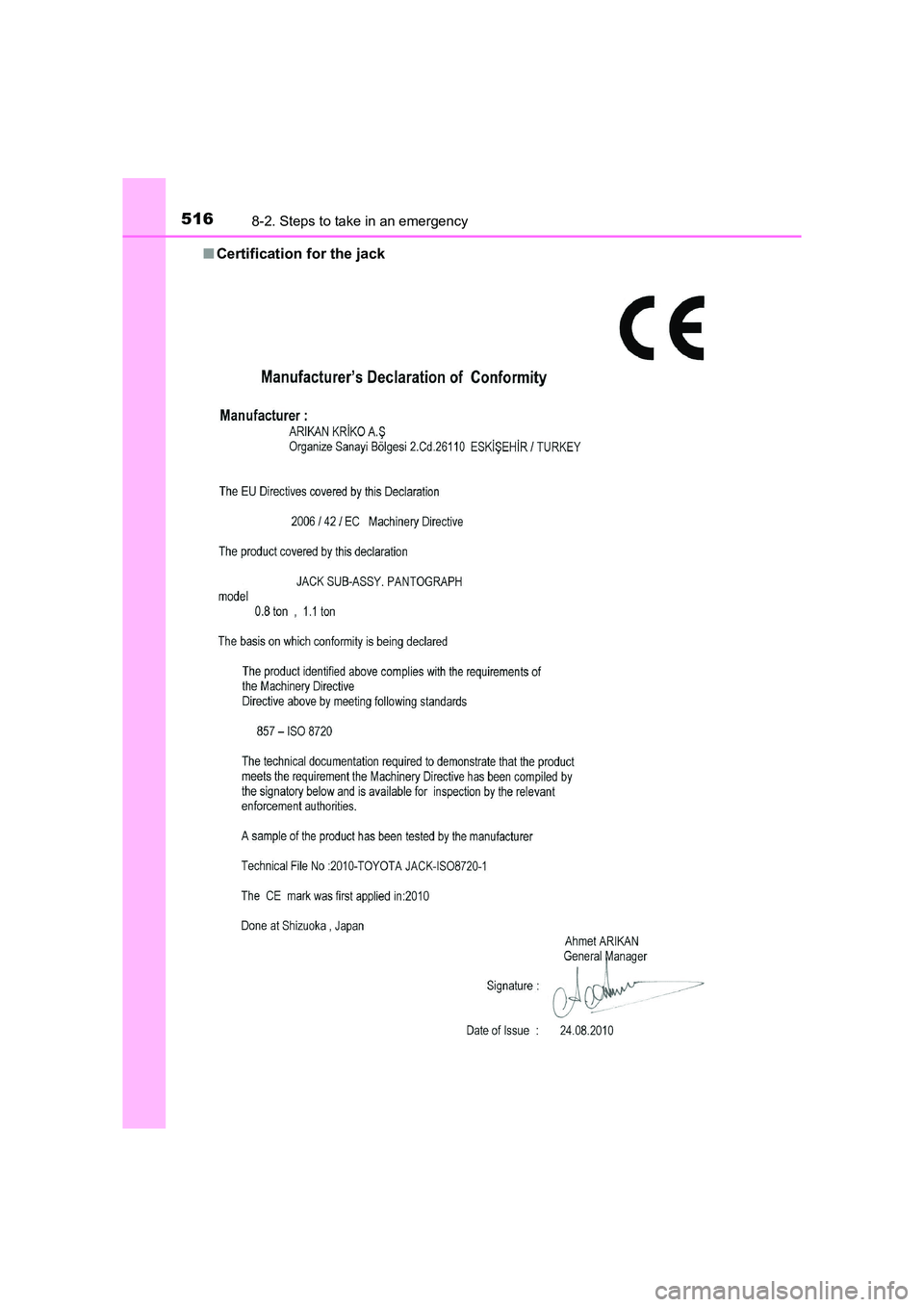 TOYOTA AURIS HYBRID 2016 Owners Manual 5168-2. Steps to take in an emergency
UK AURIS_HV_HB_EE (OM12K47E)■
Certification for the jack TOYOTA AURIS HYBRID 2016 Owners Manual 5168-2. Steps to take in an emergency
UK AURIS_HV_HB_EE (OM12K47E)■
Certification for the jack