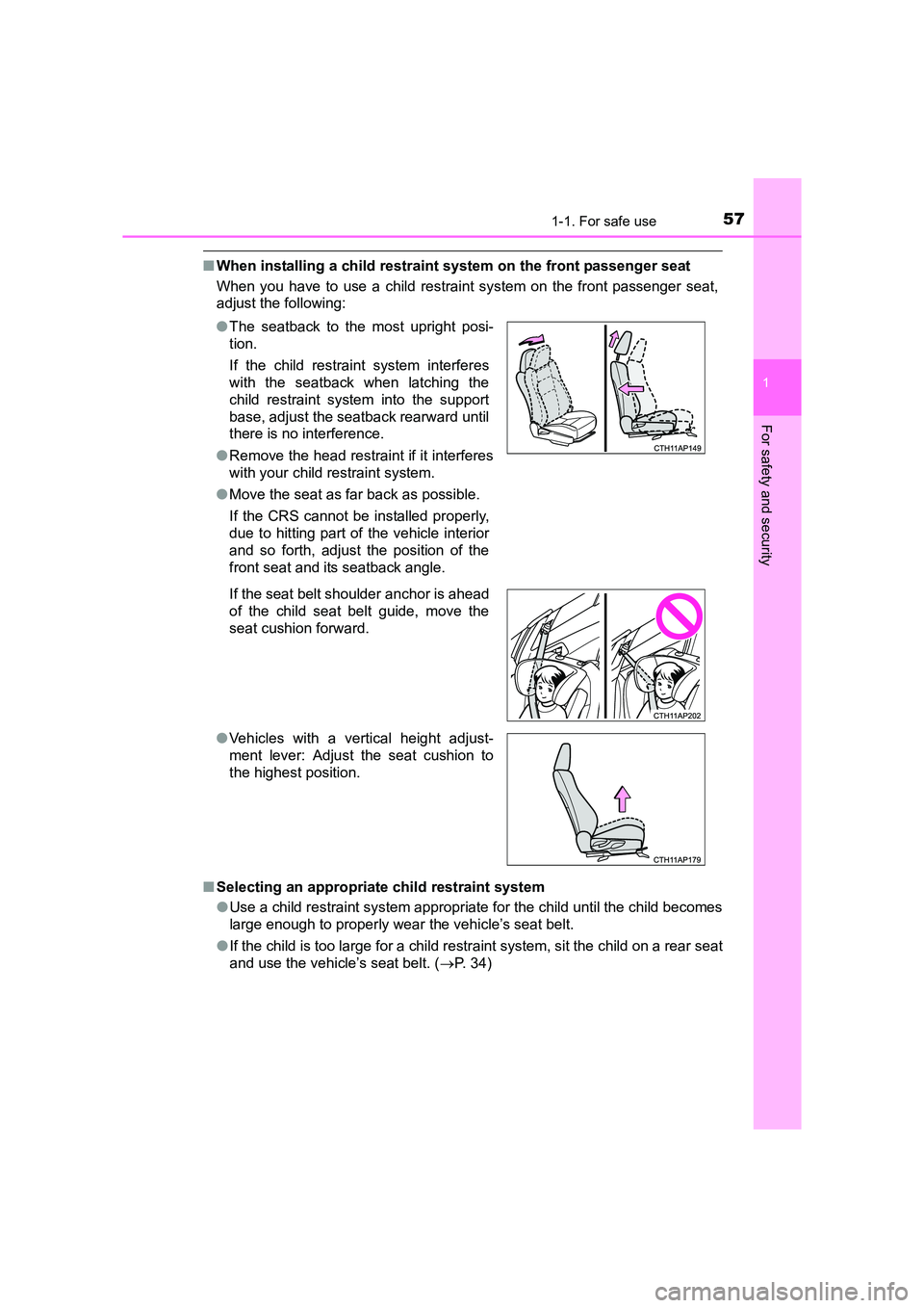 TOYOTA AURIS HYBRID 2016 Workshop Manual 571-1. For safe use
1
For safety and security
UK AURIS_HV_HB_EE (OM12K47E)
■When installing a child restraint system on the front passenger seat
When you have to use a child restraint system on the TOYOTA AURIS HYBRID 2016 Workshop Manual 571-1. For safe use
1
For safety and security
UK AURIS_HV_HB_EE (OM12K47E)
■When installing a child restraint system on the front passenger seat
When you have to use a child restraint system on the