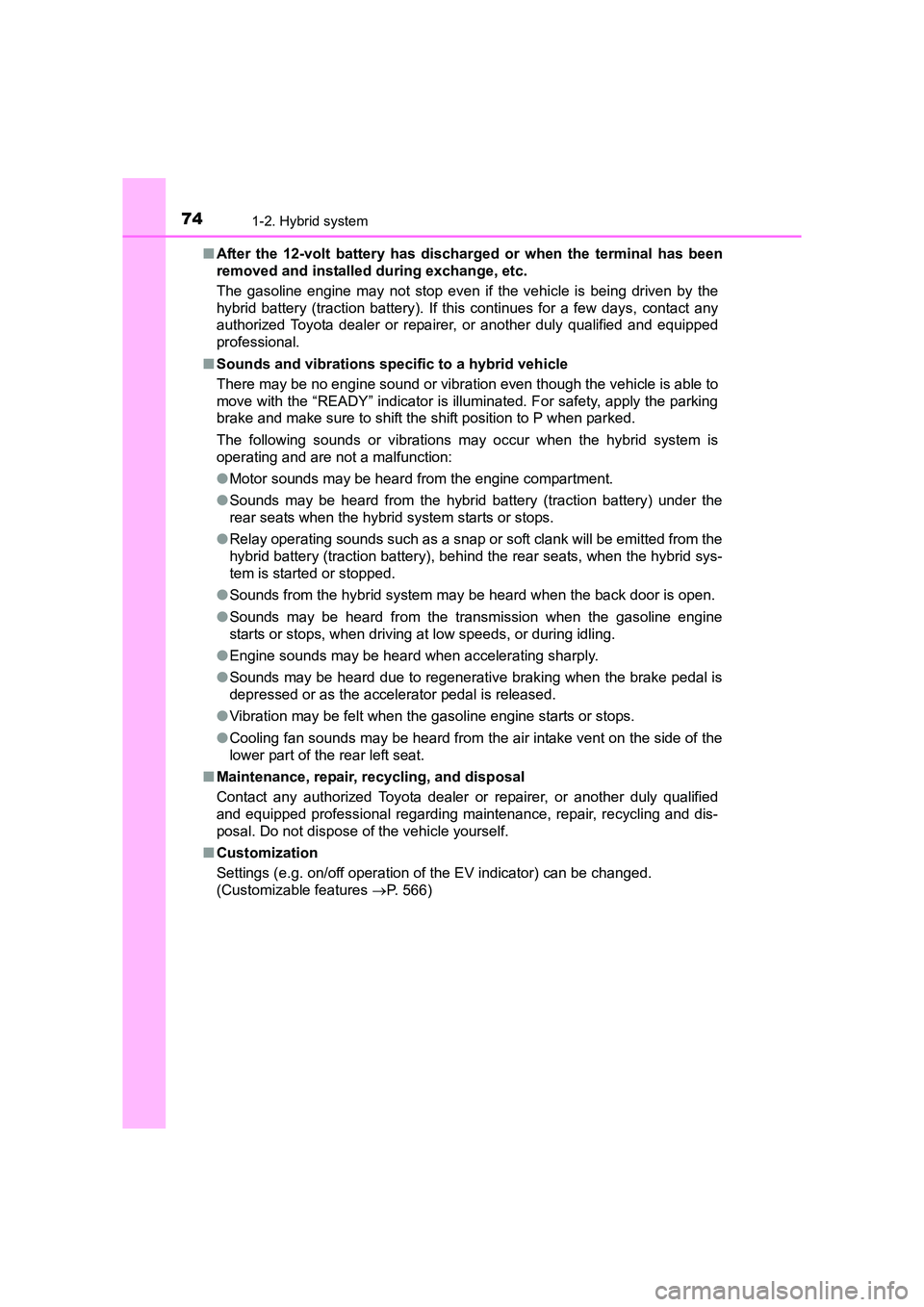 TOYOTA AURIS HYBRID 2016 Manual PDF 741-2. Hybrid system
UK AURIS_HV_HB_EE (OM12K47E)■
After the 12-volt battery has dischar ged or when the terminal has been
removed and installed during exchange, etc.
The gasoline engine may not sto TOYOTA AURIS HYBRID 2016 Manual PDF 741-2. Hybrid system
UK AURIS_HV_HB_EE (OM12K47E)■
After the 12-volt battery has dischar ged or when the terminal has been
removed and installed during exchange, etc.
The gasoline engine may not sto