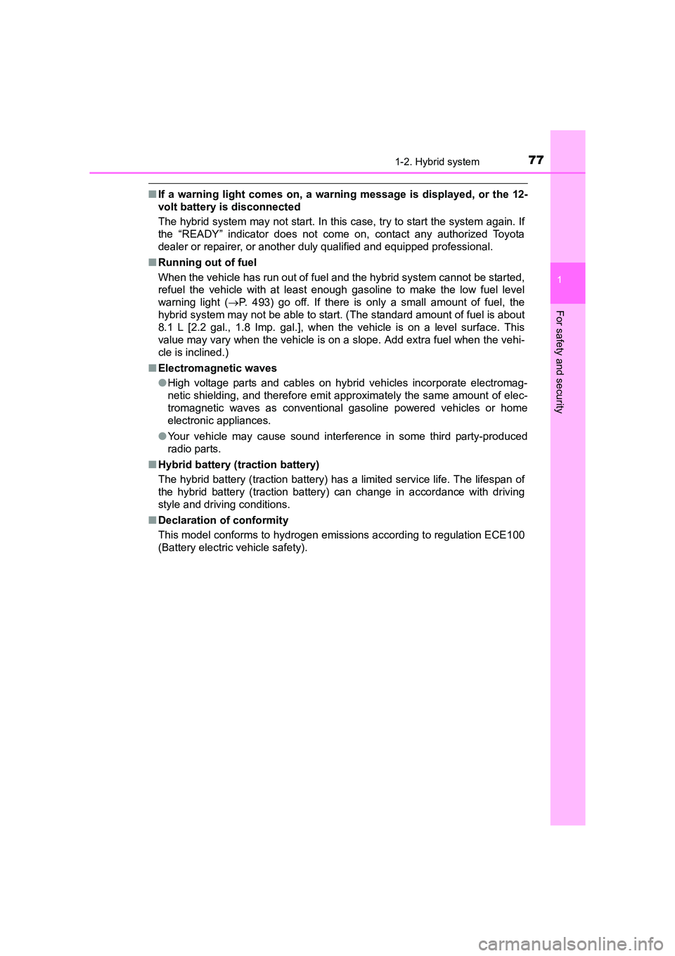TOYOTA AURIS HYBRID 2016 Manual PDF 771-2. Hybrid system
1
For safety and security
UK AURIS_HV_HB_EE (OM12K47E)
■If a warning light comes on, a warn ing message is displayed, or the 12-
volt battery is disconnected
The hybrid system m TOYOTA AURIS HYBRID 2016 Manual PDF 771-2. Hybrid system
1
For safety and security
UK AURIS_HV_HB_EE (OM12K47E)
■If a warning light comes on, a warn ing message is displayed, or the 12-
volt battery is disconnected
The hybrid system m