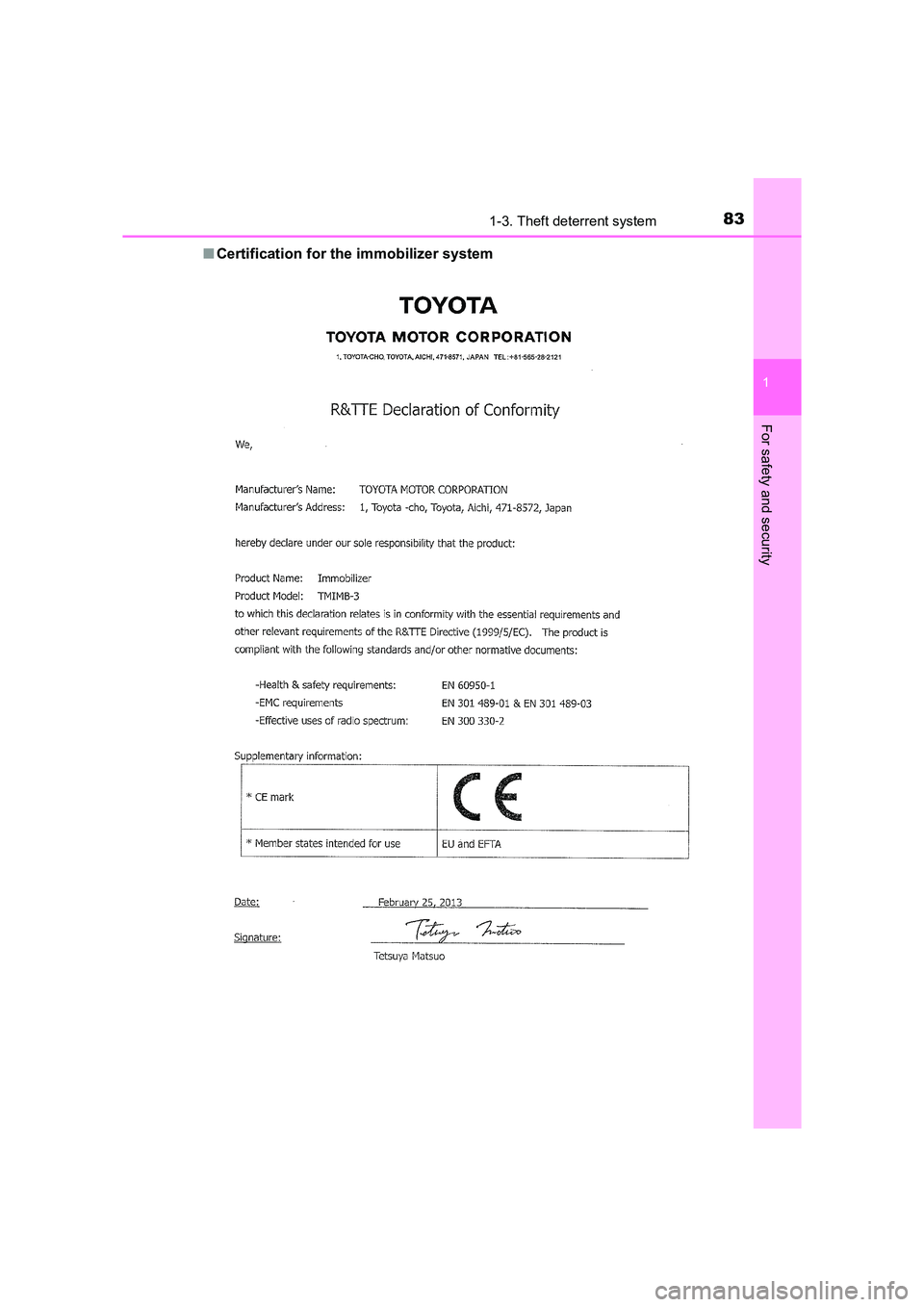 TOYOTA AURIS HYBRID 2016 Manual Online 831-3. Theft deterrent system
1
For safety and security
UK AURIS_HV_HB_EE (OM12K47E)■
Certification for the immobilizer system 