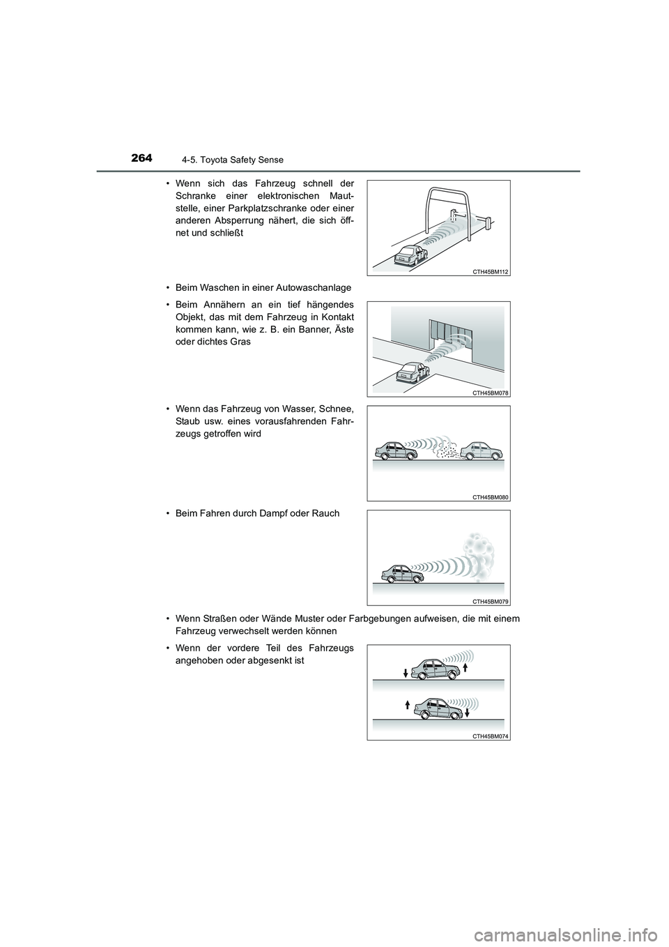 TOYOTA AURIS HYBRID 2016 Betriebsanleitungen (in German) 2644-5. Toyota Safety Sense
UK_AURIS_HV_HB_EM (OM12K49M)• Beim Waschen in einer Autowaschanlage
• Wenn Straßen oder Wände Muster oder Farbgebungen aufweisen, die mit einem
Fahrzeug verwechselt w TOYOTA AURIS HYBRID 2016 Betriebsanleitungen (in German) 2644-5. Toyota Safety Sense
UK_AURIS_HV_HB_EM (OM12K49M)• Beim Waschen in einer Autowaschanlage
• Wenn Straßen oder Wände Muster oder Farbgebungen aufweisen, die mit einem
Fahrzeug verwechselt w