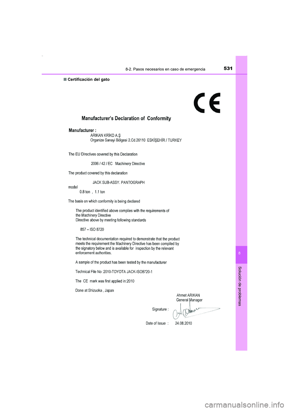 TOYOTA AURIS HYBRID 2016 Manual del propietario (in Spanish) 5318-2. Pasos necesarios en caso de emergencia
8
Solución de problemas
UK_AURIS_HV_HB_ES (OM12K50S)■Certificación del gato
UK AURIS_HV_HB_OM_Spanish_OM12K50S.book 531 ページ 2016年 TOYOTA AURIS HYBRID 2016 Manual del propietario (in Spanish) 5318-2. Pasos necesarios en caso de emergencia
8
Solución de problemas
UK_AURIS_HV_HB_ES (OM12K50S)■Certificación del gato
UK AURIS_HV_HB_OM_Spanish_OM12K50S.book 531 ページ 2016年