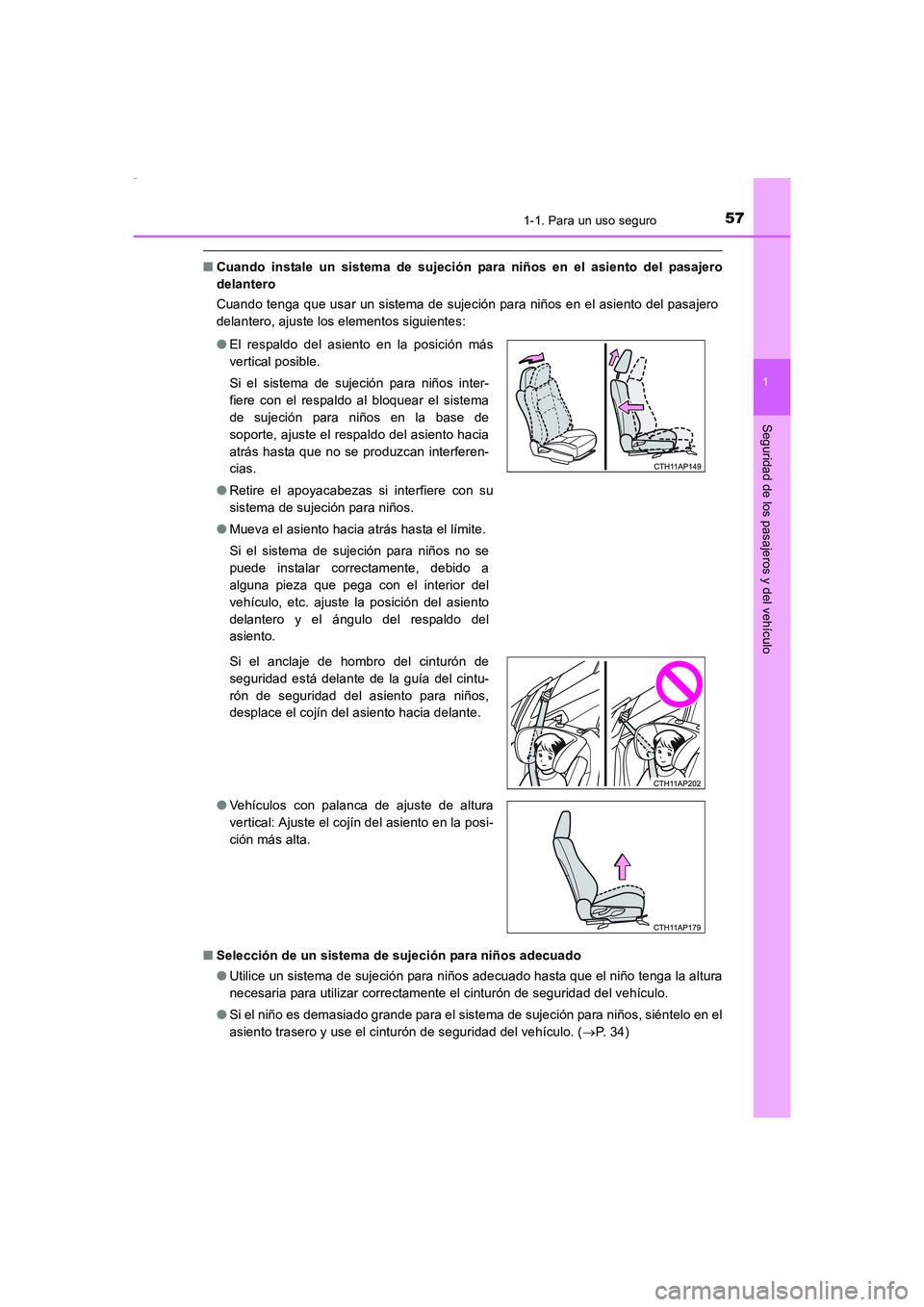 TOYOTA AURIS HYBRID 2016 Manual del propietario (in Spanish) 571-1. Para un uso seguro
1
Seguridad de los pasajeros y del vehículo
UK_AURIS_HV_HB_ES (OM12K50S)
■Cuando instale un sistema de sujeción para niños en el asiento del pasajero
delantero
Cuando te TOYOTA AURIS HYBRID 2016 Manual del propietario (in Spanish) 571-1. Para un uso seguro
1
Seguridad de los pasajeros y del vehículo
UK_AURIS_HV_HB_ES (OM12K50S)
■Cuando instale un sistema de sujeción para niños en el asiento del pasajero
delantero
Cuando te