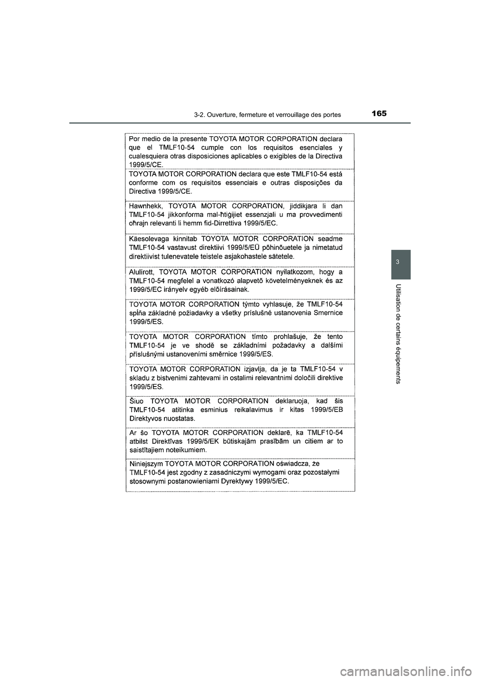 TOYOTA AURIS HYBRID 2016  Manuel du propriétaire (in French) 1653-2. Ouverture, fermeture et verrouillage des portes
3
Utilisation de certains équipements
UK_AURIS_HV_HB_EK (OM12K48K)
UK AURIS_HV_HB_OM_French_OM12K48K.book  165 ページ  ２０１６年１月