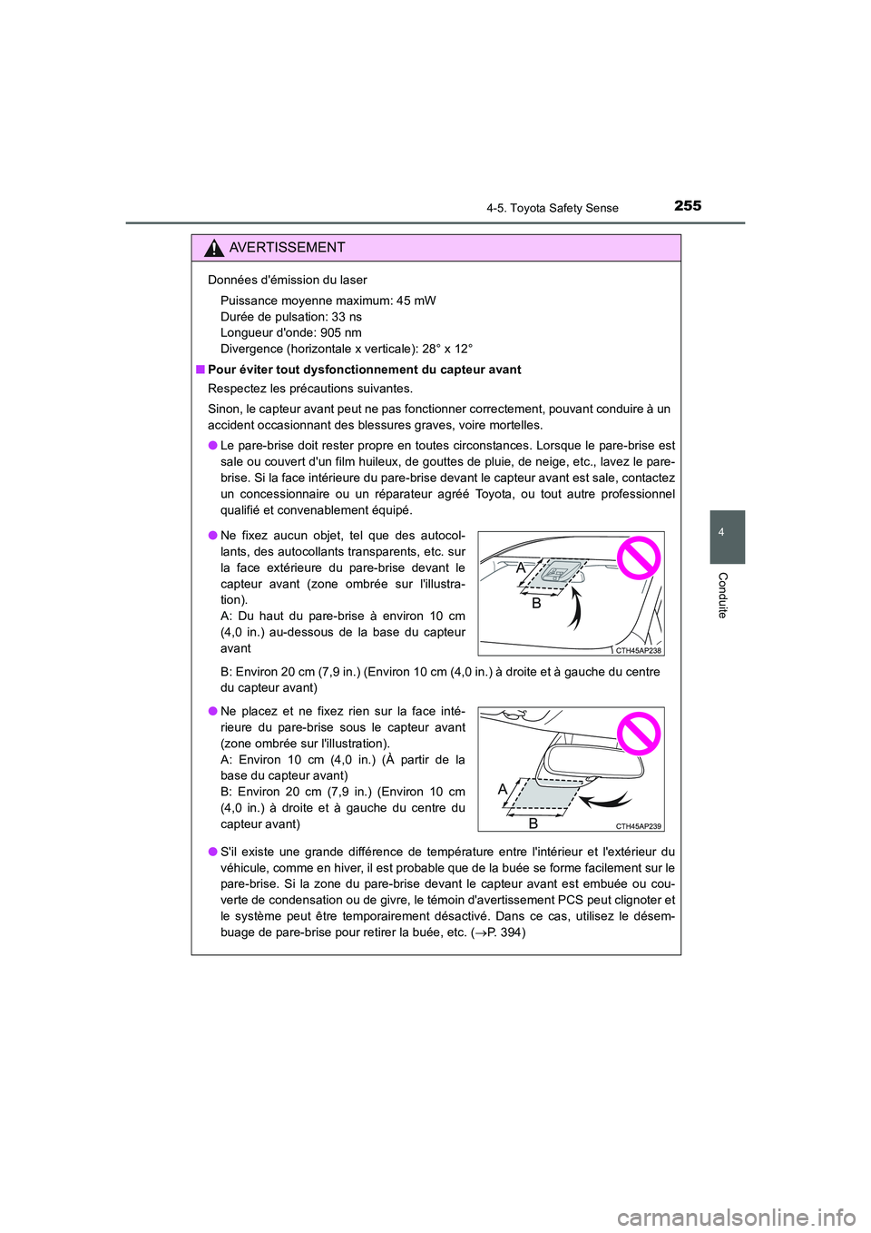 TOYOTA AURIS HYBRID 2016 Manuel du propriétaire (in French) 2554-5. Toyota Safety Sense
4
Conduite
UK_AURIS_HV_HB_EK (OM12K48K)
AVERTISSEMENT
Données démission du laser
Puissance moyenne maximum: 45 mW
Durée de pulsation: 33 ns
Longueur donde: 905 nm
D TOYOTA AURIS HYBRID 2016 Manuel du propriétaire (in French) 2554-5. Toyota Safety Sense
4
Conduite
UK_AURIS_HV_HB_EK (OM12K48K)
AVERTISSEMENT
Données démission du laser
Puissance moyenne maximum: 45 mW
Durée de pulsation: 33 ns
Longueur donde: 905 nm
D