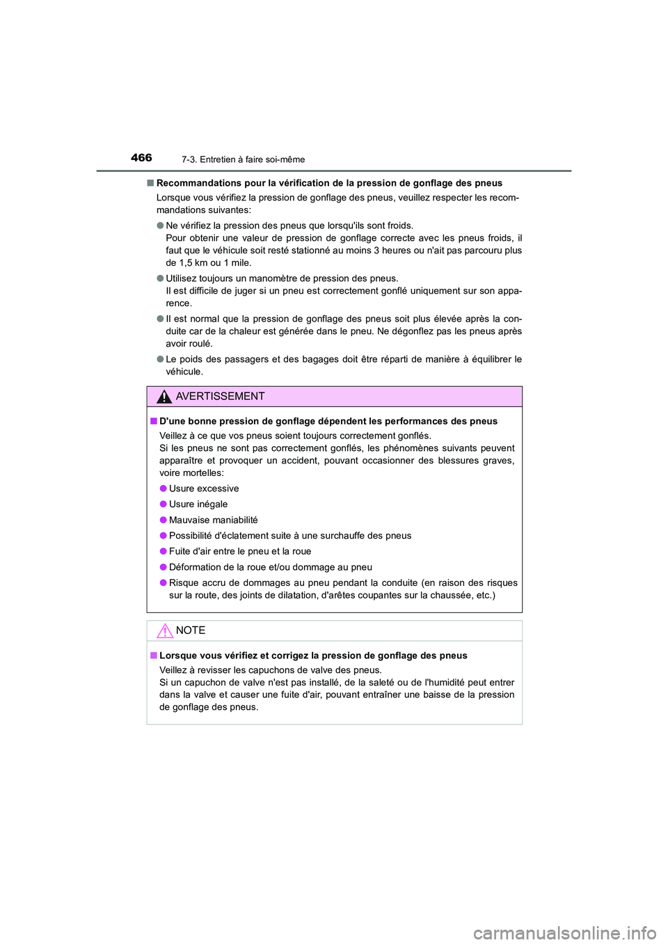 TOYOTA AURIS HYBRID 2016 Manuel du propriétaire (in French) 4667-3. Entretien à faire soi-même
UK_AURIS_HV_HB_EK (OM12K48K)■Recommandations pour la vérification de la pression de gonflage des pneus
Lorsque vous vérifiez la pression de gonflage des pneus, TOYOTA AURIS HYBRID 2016 Manuel du propriétaire (in French) 4667-3. Entretien à faire soi-même
UK_AURIS_HV_HB_EK (OM12K48K)■Recommandations pour la vérification de la pression de gonflage des pneus
Lorsque vous vérifiez la pression de gonflage des pneus,