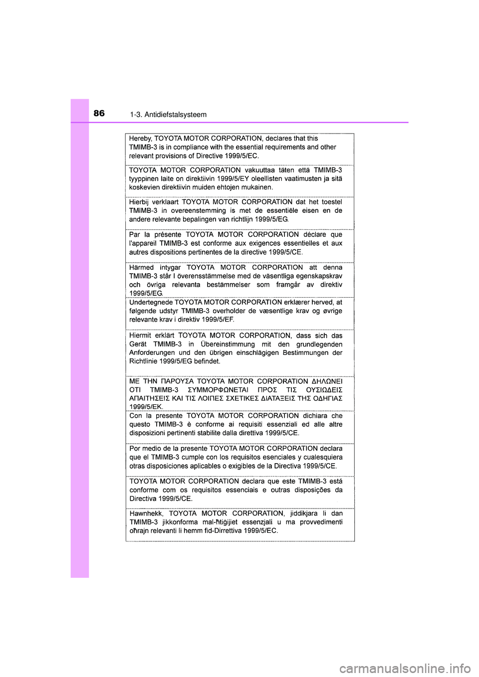TOYOTA AURIS HYBRID 2016  Instructieboekje (in Dutch) 861-3. Antidiefstalsysteem
UK AURIS_HV_HB_EE (OM12K47E)
UK AURIS_HV_HB_OM_Europe_OM12K47E.book  Page 86  Friday, February 19, 2016  1:08 PM 