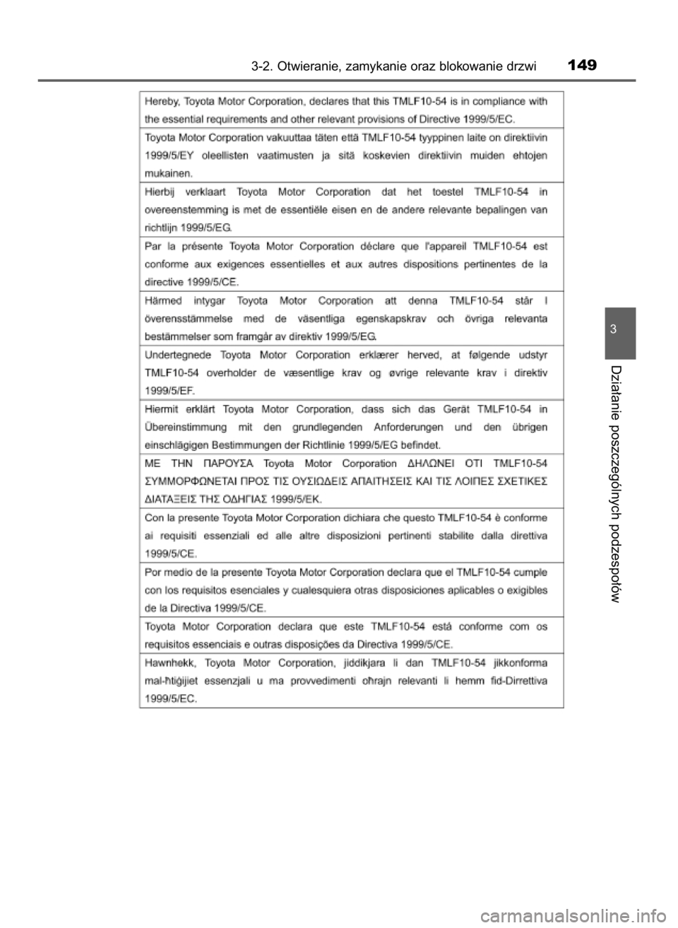 TOYOTA AURIS HYBRID 2016  Instrukcja obsługi (in Polish) 3-2. Otwieranie, zamykanie oraz blokowanie drzwi149
3
Dzia∏anie poszczególnych podzespo∏ów
13 AURIS HV OM12K47E  26/4/16  11:03  Page 149    (Black plate) 