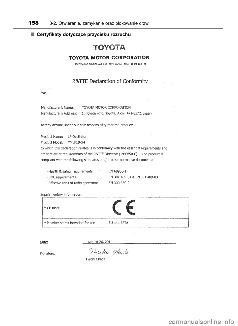 TOYOTA AURIS HYBRID 2016  Instrukcja obsługi (in Polish) Certyfikaty dotyczàce przycisku rozruchu
1583-2. Otwieranie, zamykanie oraz blokowanie drzwi
13 AURIS HV OM12K47E  26/4/16  11:03  Page 158    (Black plate) 