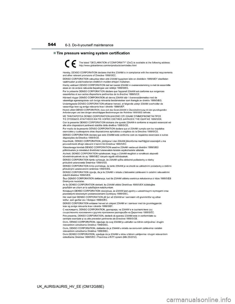 TOYOTA AURIS HYBRID 2014  Owners Manual 5446-3. Do-it-yourself maintenance
UK_AURIS/AURIS_HV_EE (OM12G88E)Tire pressure warning system certification 