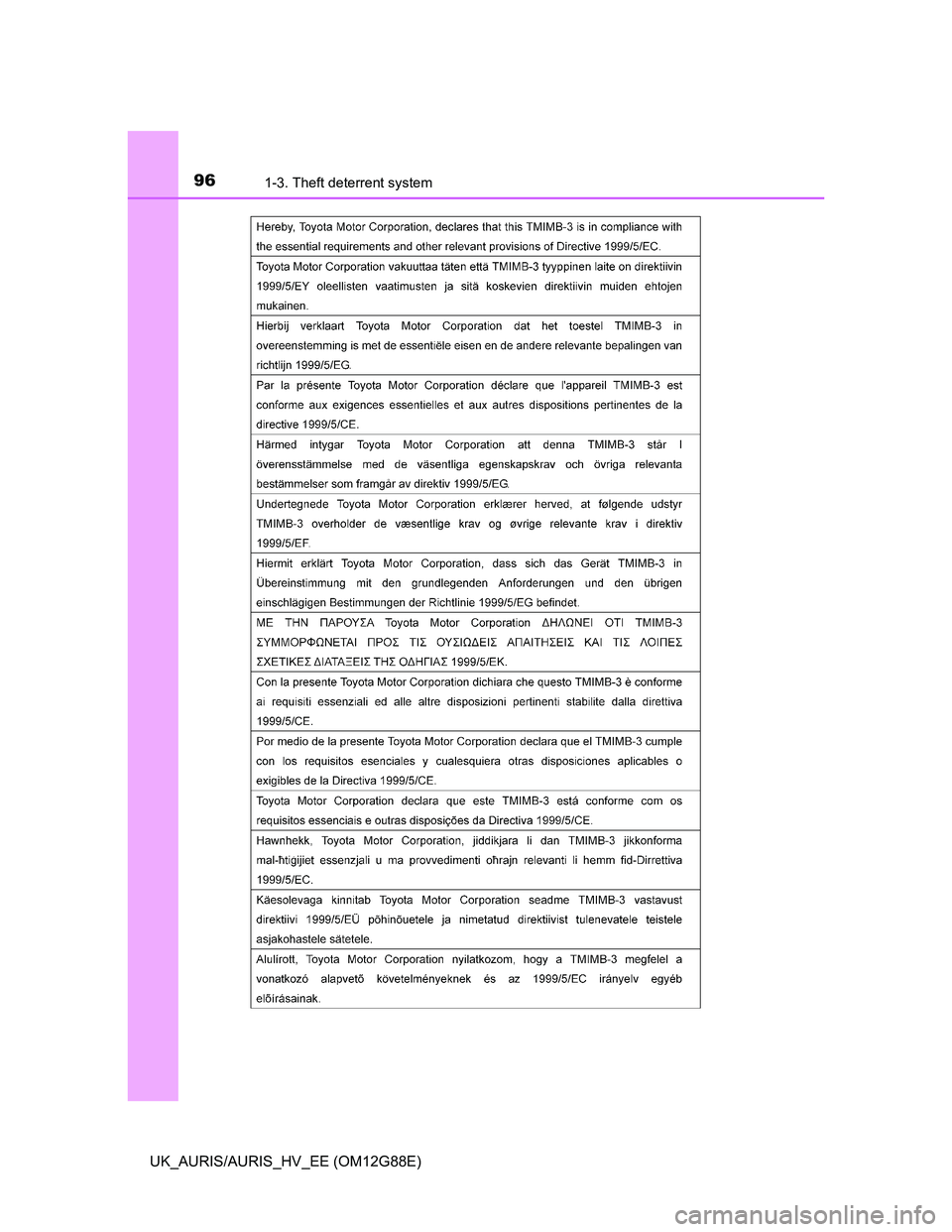TOYOTA AURIS HYBRID 2014 Owners Manual 961-3. Theft deterrent system
UK_AURIS/AURIS_HV_EE (OM12G88E) TOYOTA AURIS HYBRID 2014 Owners Manual 961-3. Theft deterrent system
UK_AURIS/AURIS_HV_EE (OM12G88E)