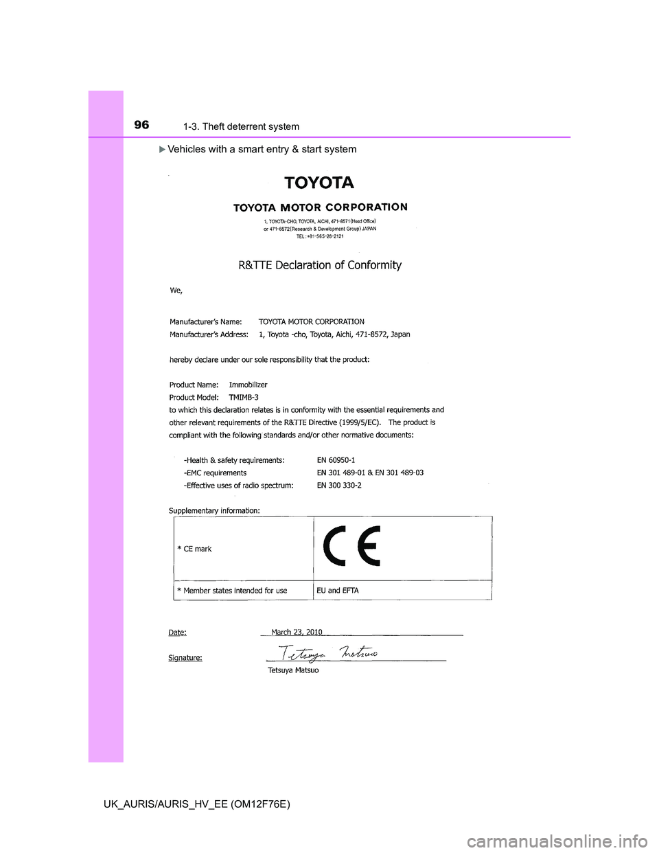 TOYOTA AURIS HYBRID 2013  Owners Manual 961-3. Theft deterrent system
UK_AURIS/AURIS_HV_EE (OM12F76E)
Vehicles with a smart entry & start system 
