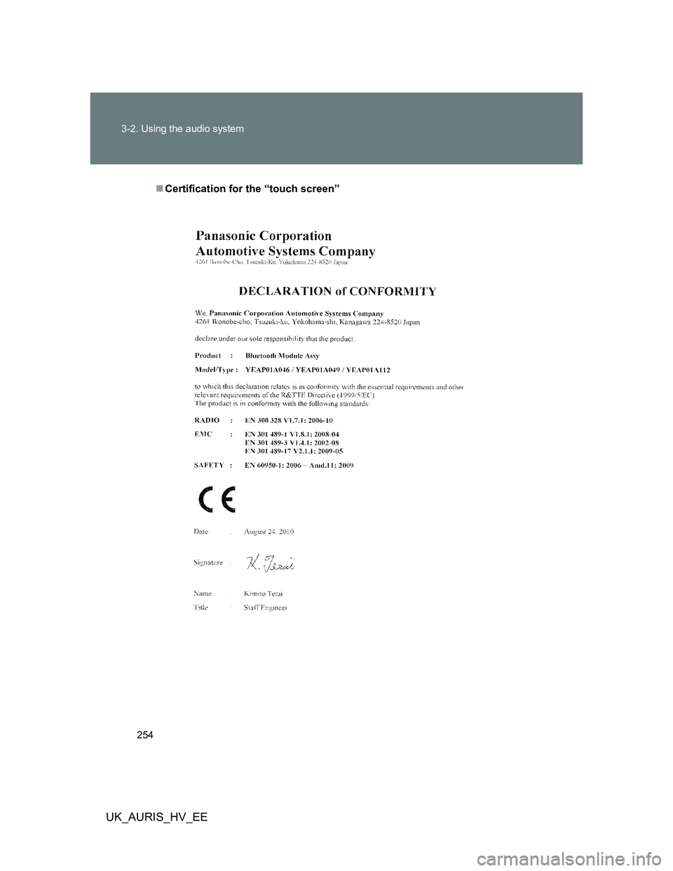 TOYOTA AURIS HYBRID 2012  Owners Manual 254 3-2. Using the audio system
UK_AURIS_HV_EE
Certification for the “touch screen” 