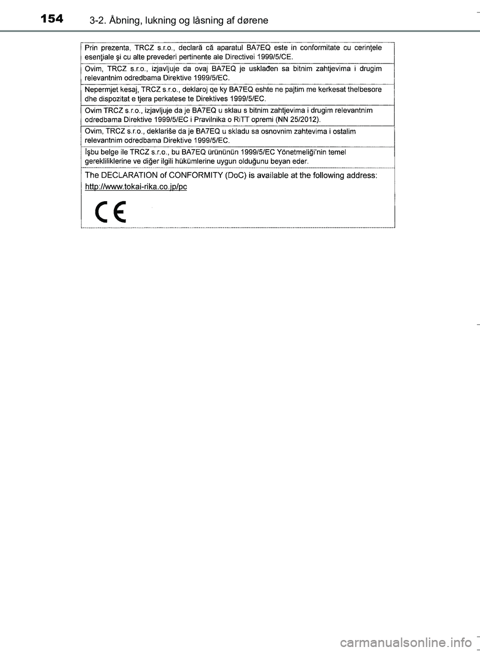 TOYOTA AURIS TOURING SPORTS 2016  Brugsanvisning (in Danish) 1543-2. Åbning, lukning og låsning af dørene
OM12L13DK_Auris TS
OM12L13DK_Auris TS.book  Page 154  Thursday, October 27, 2016  4:33 PM 
