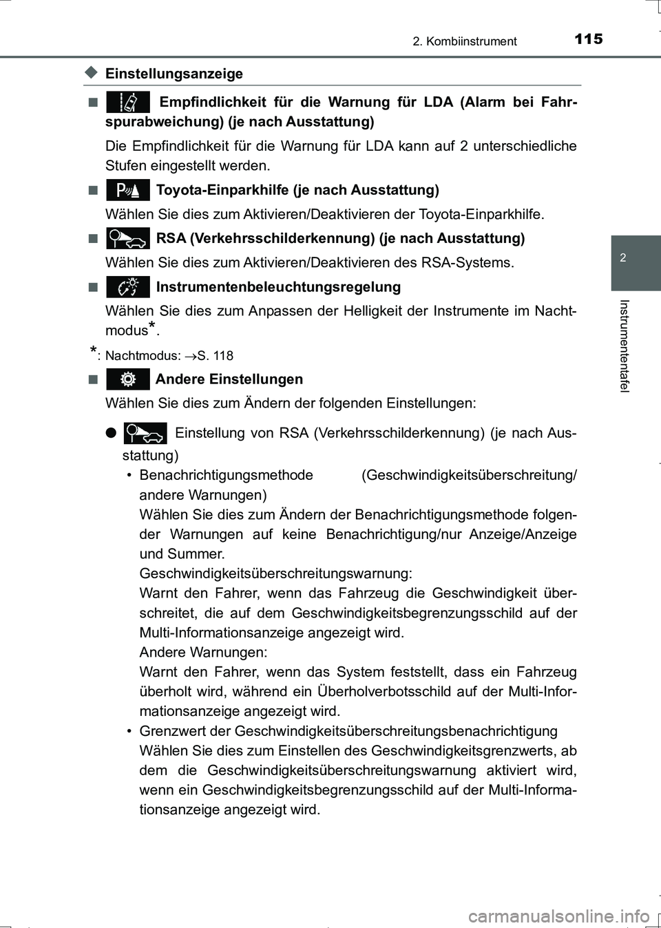 TOYOTA AURIS TOURING SPORTS 2017 Betriebsanleitungen (in German) 1152. Kombiinstrument
2
Instrumententafel
UK_AURIS_Touring_Sports_EM (OM12L15M)
◆Einstellungsanzeige
■ Empfindlichkeit für die Warnung für LDA (Alarm bei Fahr-
spurabweichung) (je nach Ausstattu TOYOTA AURIS TOURING SPORTS 2017 Betriebsanleitungen (in German) 1152. Kombiinstrument
2
Instrumententafel
UK_AURIS_Touring_Sports_EM (OM12L15M)
◆Einstellungsanzeige
■ Empfindlichkeit für die Warnung für LDA (Alarm bei Fahr-
spurabweichung) (je nach Ausstattu