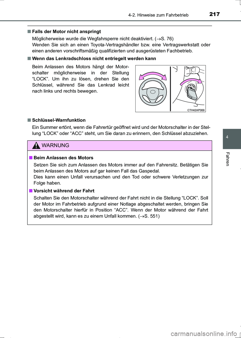 TOYOTA AURIS TOURING SPORTS 2017 Betriebsanleitungen (in German) 2174-2. Hinweise zum Fahrbetrieb
4
Fahren
UK_AURIS_Touring_Sports_EM (OM12L15M)
■Falls der Motor nicht anspringt
Möglicherweise wurde die Wegfahrsperre nicht deaktiviert. (S. 76)
Wenden Sie sic TOYOTA AURIS TOURING SPORTS 2017 Betriebsanleitungen (in German) 2174-2. Hinweise zum Fahrbetrieb
4
Fahren
UK_AURIS_Touring_Sports_EM (OM12L15M)
■Falls der Motor nicht anspringt
Möglicherweise wurde die Wegfahrsperre nicht deaktiviert. (S. 76)
Wenden Sie sic