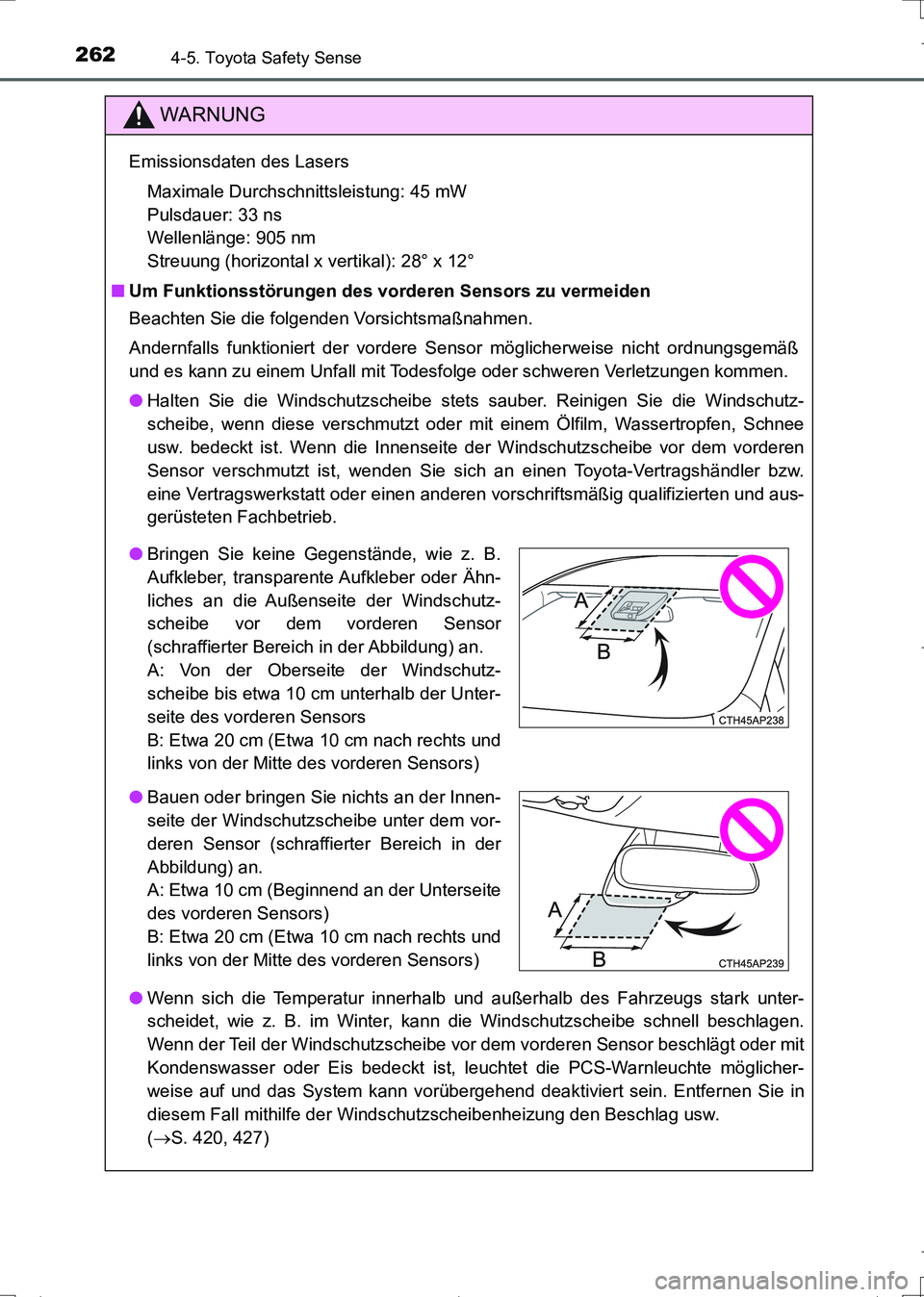TOYOTA AURIS TOURING SPORTS 2017 Betriebsanleitungen (in German) 2624-5. Toyota Safety Sense
UK_AURIS_Touring_Sports_EM (OM12L15M)
WARNUNG
Emissionsdaten des Lasers
Maximale Durchschnittsleistung: 45 mW
Pulsdauer: 33 ns
Wellenlänge: 905 nm
Streuung (horizontal TOYOTA AURIS TOURING SPORTS 2017 Betriebsanleitungen (in German) 2624-5. Toyota Safety Sense
UK_AURIS_Touring_Sports_EM (OM12L15M)
WARNUNG
Emissionsdaten des Lasers
Maximale Durchschnittsleistung: 45 mW
Pulsdauer: 33 ns
Wellenlänge: 905 nm
Streuung (horizontal