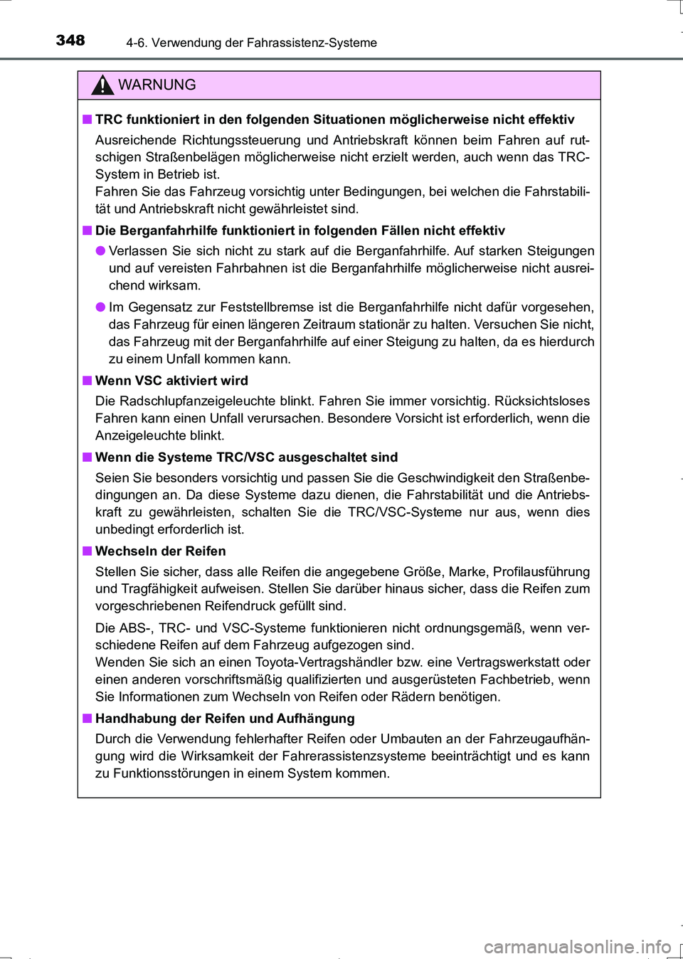 TOYOTA AURIS TOURING SPORTS 2017 Betriebsanleitungen (in German) 3484-6. Verwendung der Fahrassistenz-Systeme
UK_AURIS_Touring_Sports_EM (OM12L15M)
WARNUNG
■TRC funktioniert in den folgenden Situationen möglicherweise nicht effektiv
Ausreichende Richtungssteueru TOYOTA AURIS TOURING SPORTS 2017 Betriebsanleitungen (in German) 3484-6. Verwendung der Fahrassistenz-Systeme
UK_AURIS_Touring_Sports_EM (OM12L15M)
WARNUNG
■TRC funktioniert in den folgenden Situationen möglicherweise nicht effektiv
Ausreichende Richtungssteueru