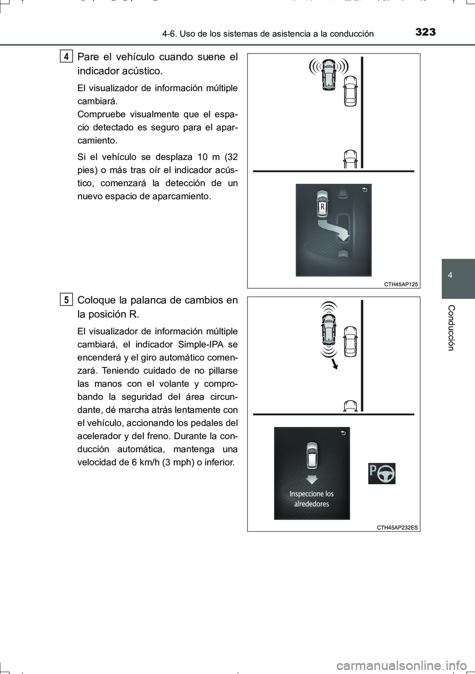 TOYOTA AURIS TOURING SPORTS 2017 Manual del propietario (in Spanish) 3234-6. Uso de los sistemas de asistencia a la conducción
4
Conducción
UK_AURIS_Touring_Sport_ES (OM12L16S)
Pare el vehículo cuando suene el
indicador acústico.
El visualizador de información mú TOYOTA AURIS TOURING SPORTS 2017 Manual del propietario (in Spanish) 3234-6. Uso de los sistemas de asistencia a la conducción
4
Conducción
UK_AURIS_Touring_Sport_ES (OM12L16S)
Pare el vehículo cuando suene el
indicador acústico.
El visualizador de información mú
