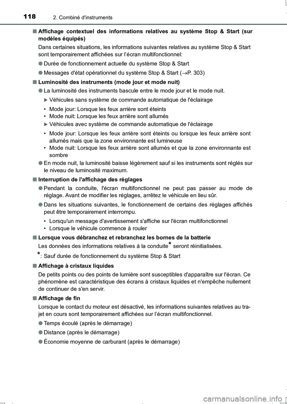 TOYOTA AURIS TOURING SPORTS 2017 Manuel du propriétaire (in French) 1182. Combiné dinstruments
UK_AURIS_Touring_Sport_EK (OM12L14K)■Affichage contextuel des informations relatives au système Stop & Start (sur
modèles équipés)
Dans certaines situations, les inf TOYOTA AURIS TOURING SPORTS 2017 Manuel du propriétaire (in French) 1182. Combiné dinstruments
UK_AURIS_Touring_Sport_EK (OM12L14K)■Affichage contextuel des informations relatives au système Stop & Start (sur
modèles équipés)
Dans certaines situations, les inf