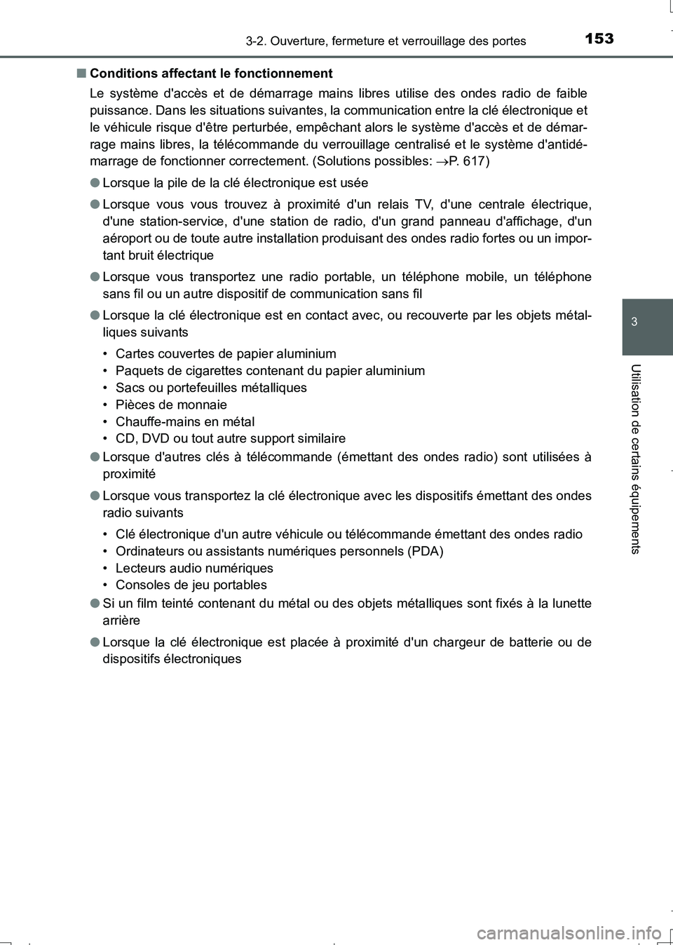 TOYOTA AURIS TOURING SPORTS 2017 Manuel du propriétaire (in French) 1533-2. Ouverture, fermeture et verrouillage des portes
3
Utilisation de certains équipements
UK_AURIS_Touring_Sport_EK (OM12L14K)■Conditions affectant le fonctionnement
Le système daccès et de TOYOTA AURIS TOURING SPORTS 2017 Manuel du propriétaire (in French) 1533-2. Ouverture, fermeture et verrouillage des portes
3
Utilisation de certains équipements
UK_AURIS_Touring_Sport_EK (OM12L14K)■Conditions affectant le fonctionnement
Le système daccès et de