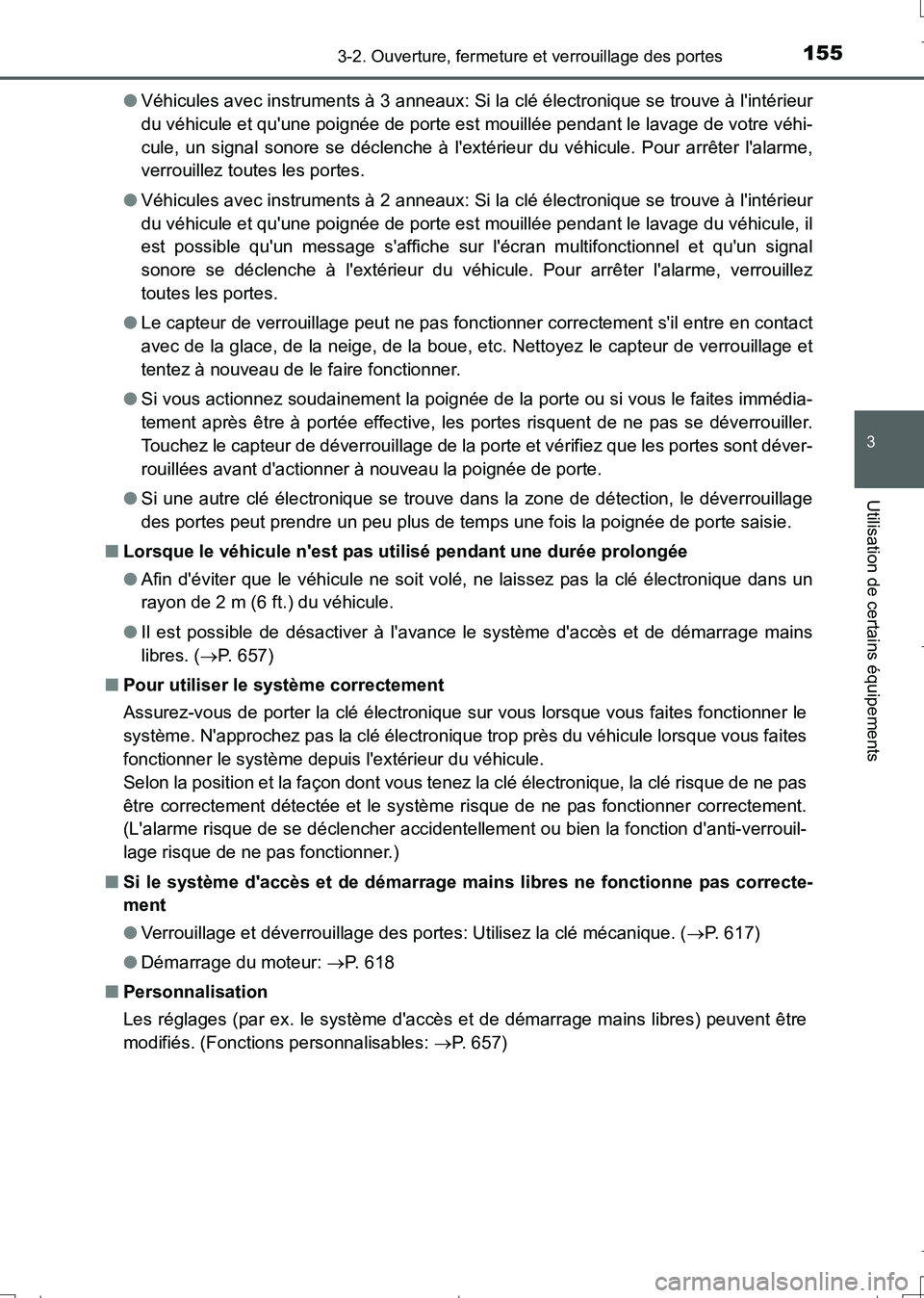 TOYOTA AURIS TOURING SPORTS 2017 Manuel du propriétaire (in French) 1553-2. Ouverture, fermeture et verrouillage des portes
3
Utilisation de certains équipements
UK_AURIS_Touring_Sport_EK (OM12L14K)●Véhicules avec instruments à 3 anneaux: Si la clé électronique TOYOTA AURIS TOURING SPORTS 2017 Manuel du propriétaire (in French) 1553-2. Ouverture, fermeture et verrouillage des portes
3
Utilisation de certains équipements
UK_AURIS_Touring_Sport_EK (OM12L14K)●Véhicules avec instruments à 3 anneaux: Si la clé électronique