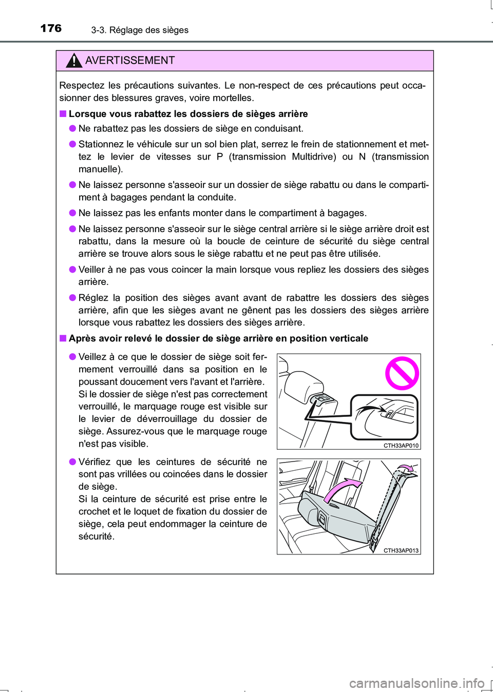 TOYOTA AURIS TOURING SPORTS 2017 Manuel du propriétaire (in French) 1763-3. Réglage des sièges
UK_AURIS_Touring_Sport_EK (OM12L14K)
AVERTISSEMENT
Respectez les précautions suivantes. Le non-respect de ces précautions peut occa-
sionner des blessures graves, voire TOYOTA AURIS TOURING SPORTS 2017 Manuel du propriétaire (in French) 1763-3. Réglage des sièges
UK_AURIS_Touring_Sport_EK (OM12L14K)
AVERTISSEMENT
Respectez les précautions suivantes. Le non-respect de ces précautions peut occa-
sionner des blessures graves, voire