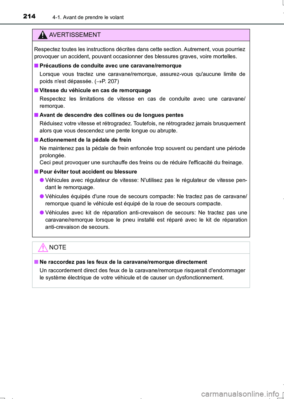 TOYOTA AURIS TOURING SPORTS 2017 Manuel du propriétaire (in French) 2144-1. Avant de prendre le volant
UK_AURIS_Touring_Sport_EK (OM12L14K)
AVERTISSEMENT
Respectez toutes les instructions décrites dans cette section. Autrement, vous pourriez
provoquer un accident, po TOYOTA AURIS TOURING SPORTS 2017 Manuel du propriétaire (in French) 2144-1. Avant de prendre le volant
UK_AURIS_Touring_Sport_EK (OM12L14K)
AVERTISSEMENT
Respectez toutes les instructions décrites dans cette section. Autrement, vous pourriez
provoquer un accident, po