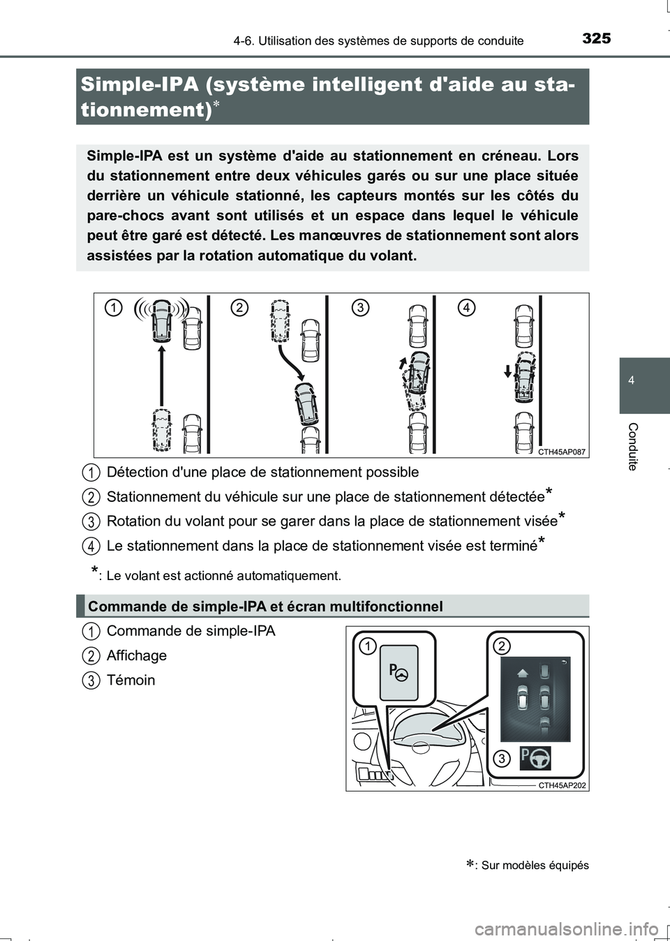 TOYOTA AURIS TOURING SPORTS 2017  Manuel du propriétaire (in French) 3254-6. Utilisation des systèmes de supports de conduite
4
Conduite
UK_AURIS_Touring_Sport_EK (OM12L14K)
Commande de simple-IPA
Affichage
Témoin
Simple-IPA (système intelligent daide au sta-
tionn